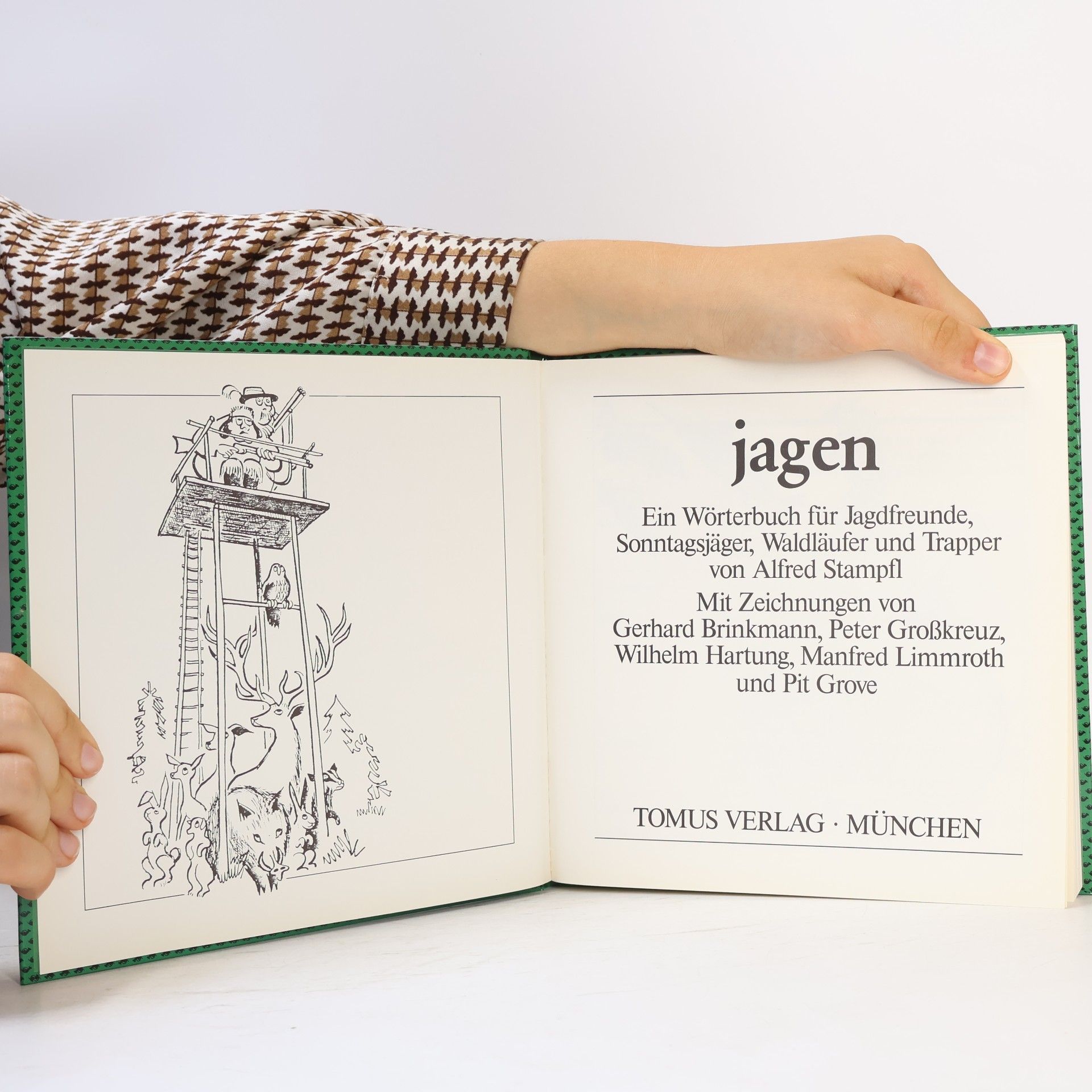 Alfred Stampfl Jagen. Ein Wörterbuch für Jagdfreunde, Sonntagsjäger, Waldläufer und Trapper