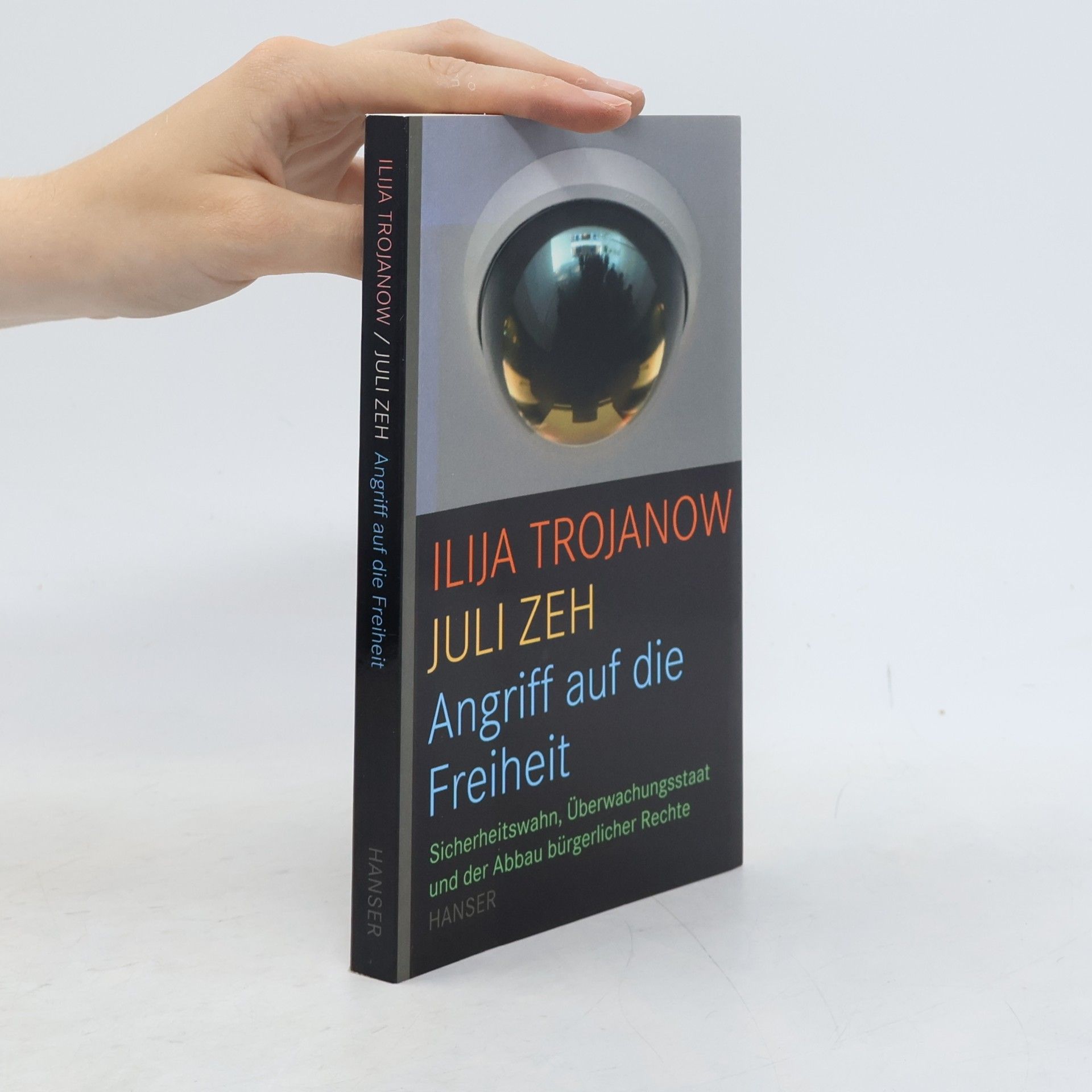 Ilija Trojanow Angriff auf die Freiheit