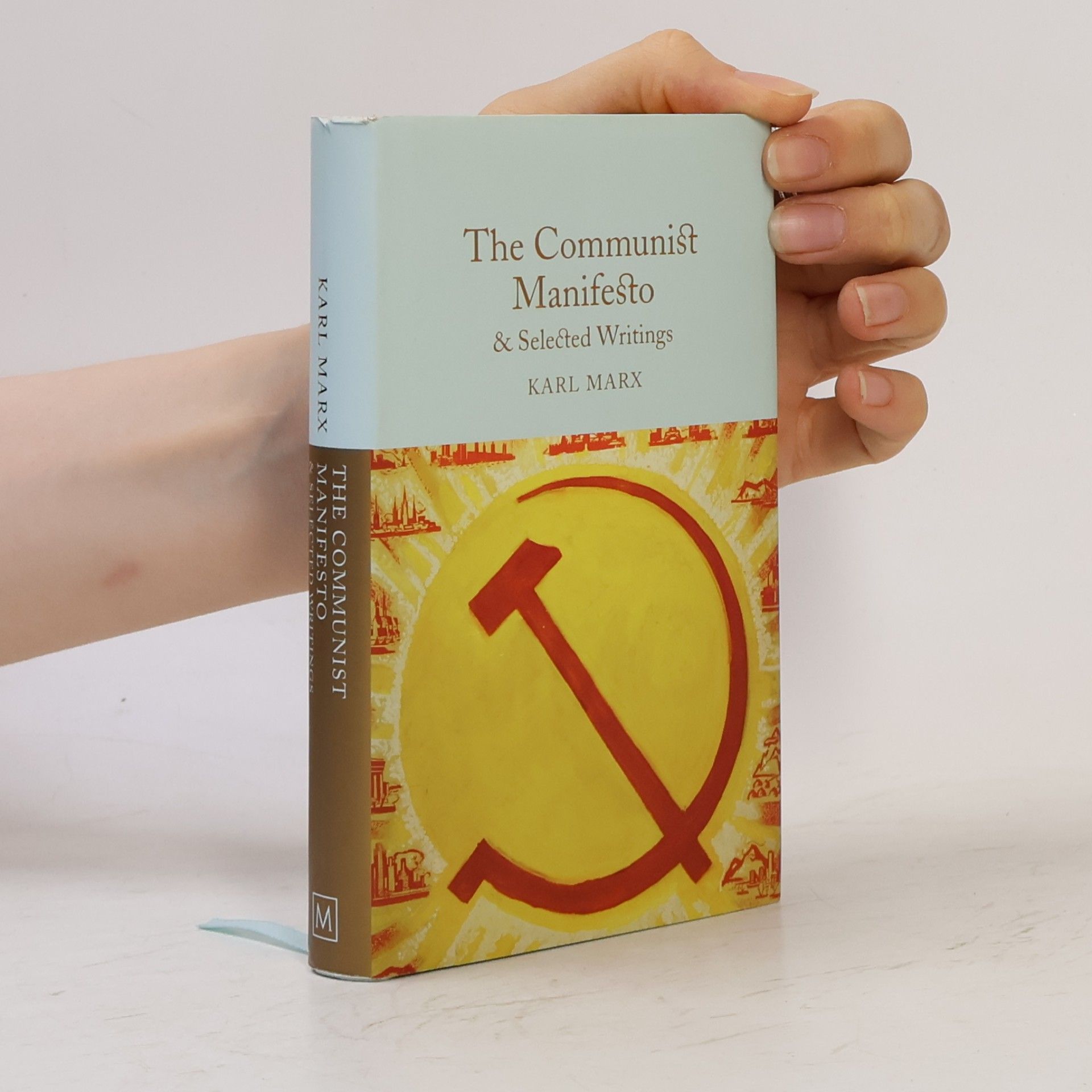 Karl Marx The Communist Manifesto & Selected Writings