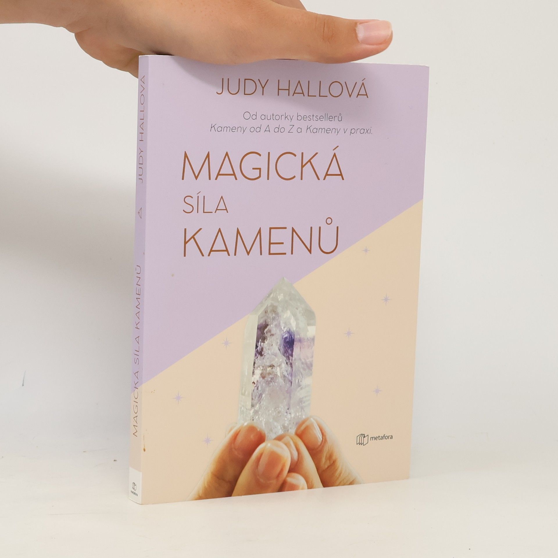Judy Hall Magická síla kamenů : přivolejte si do života hojnost, zdraví a štěstí