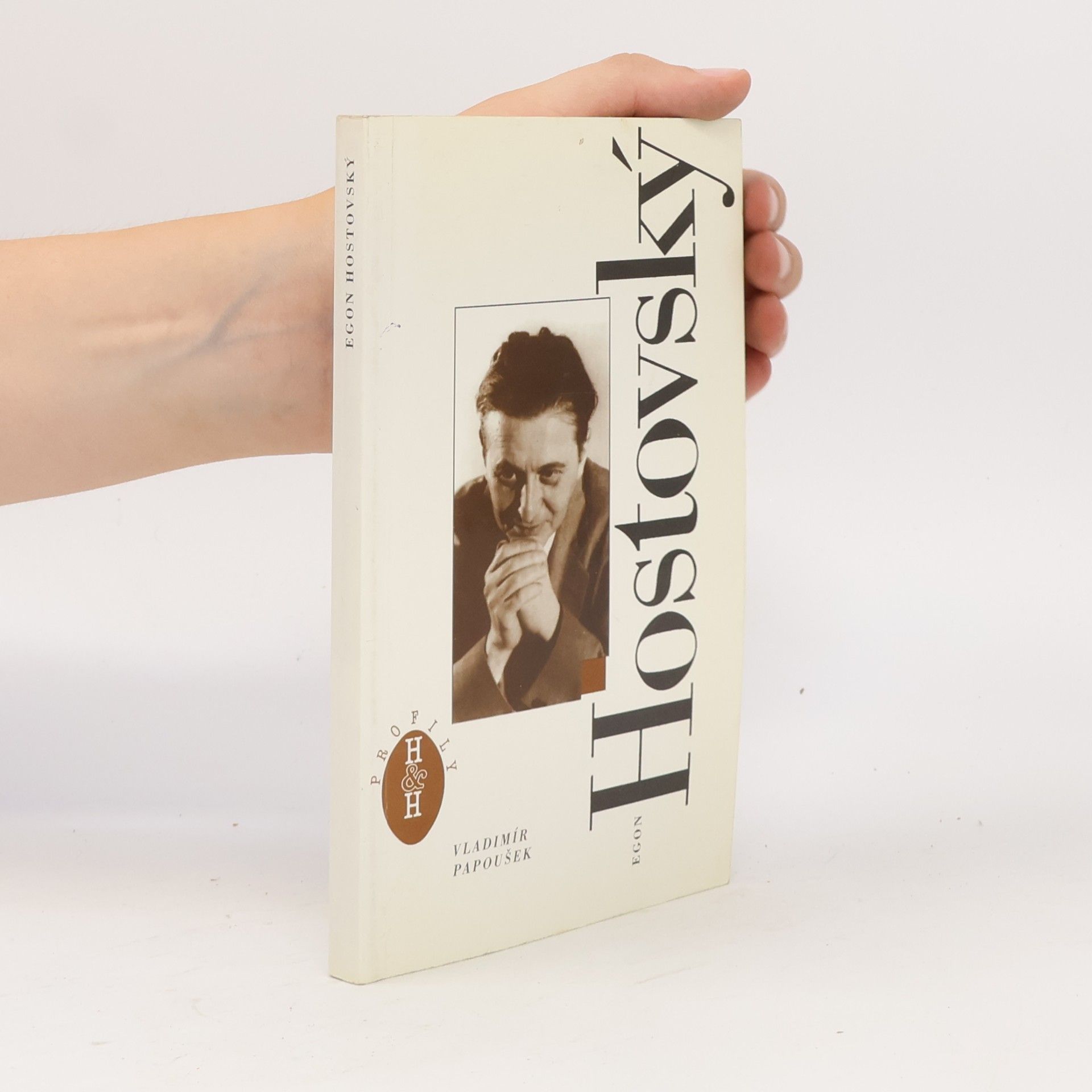 Vladimír Papoušek Egon Hostovský : člověk v uzavřeném prostoru