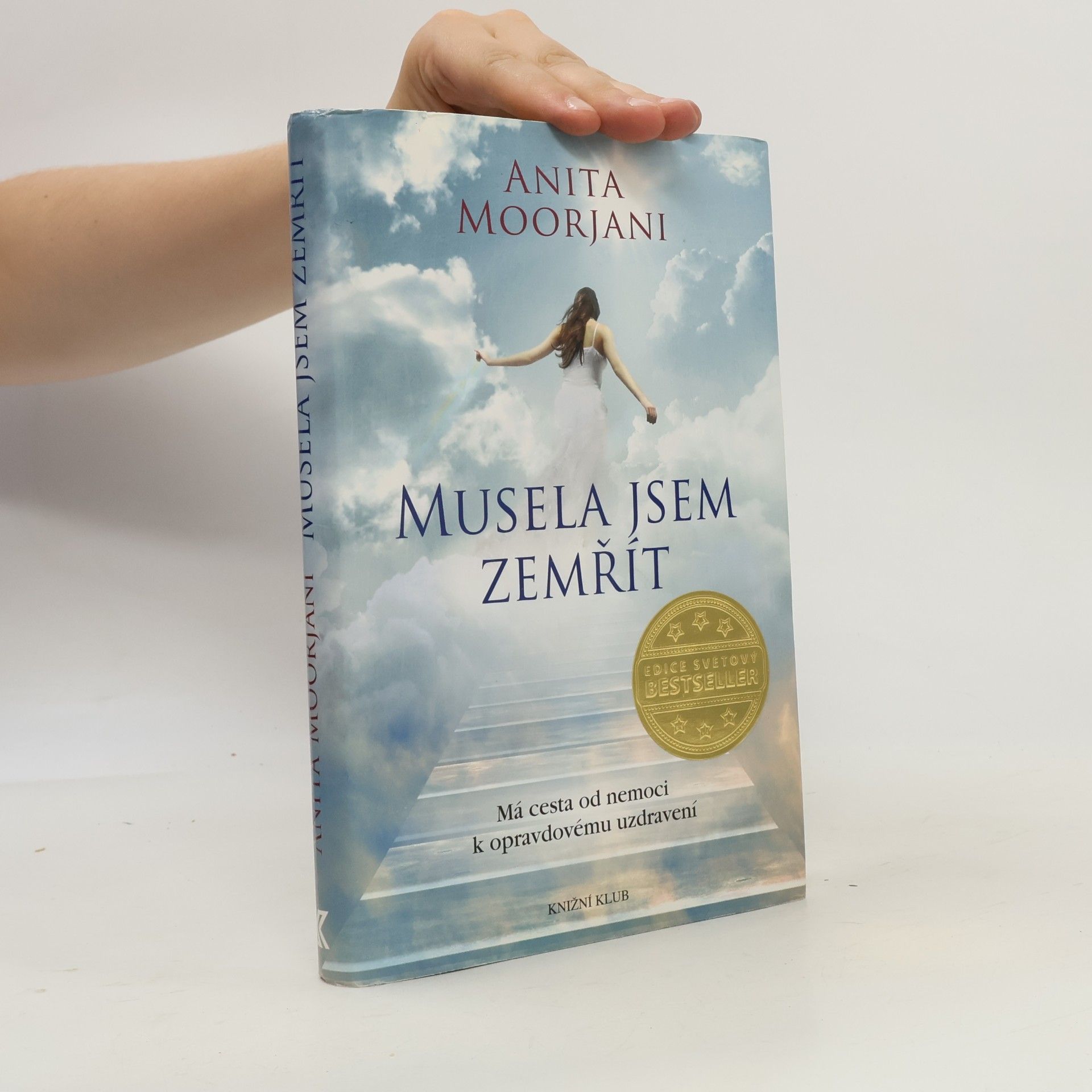 Anita Moorjani Musela jsem zemřít