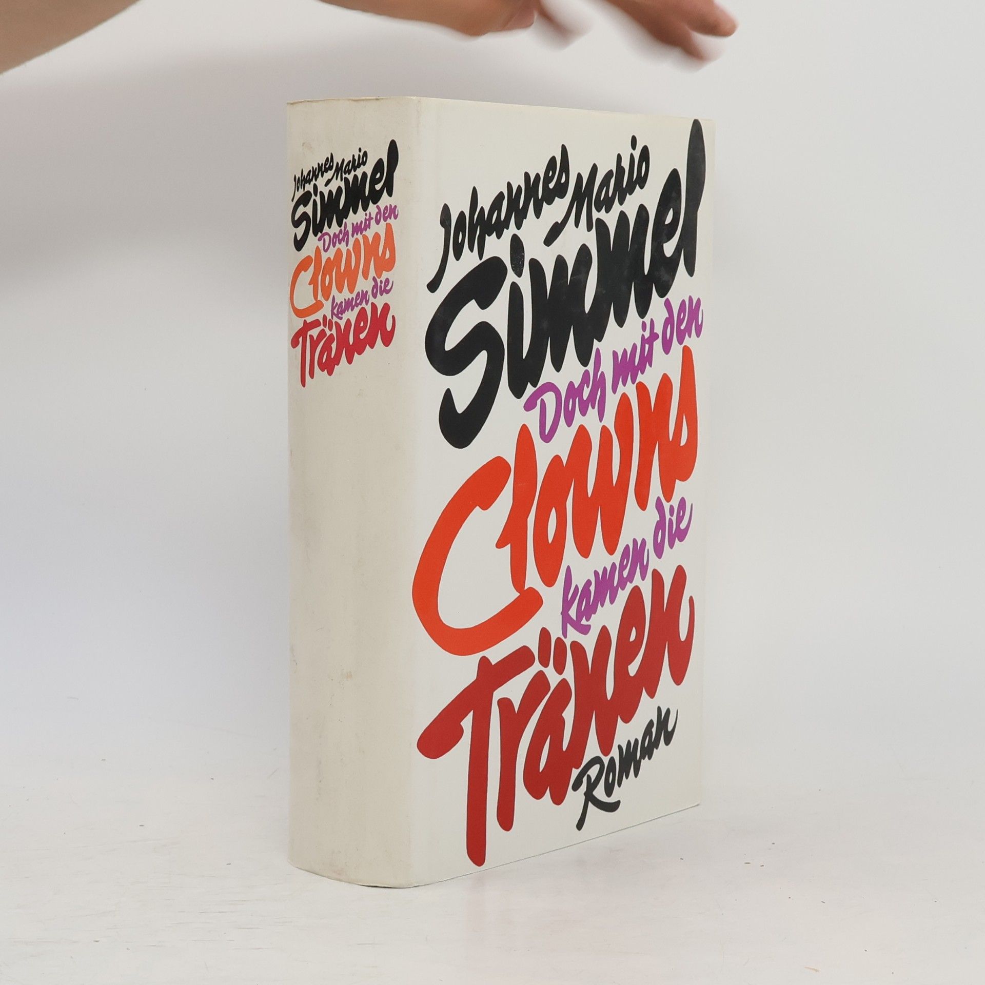 Johannes Mario Simmel Doch mit den Clowns kamen die Tränen