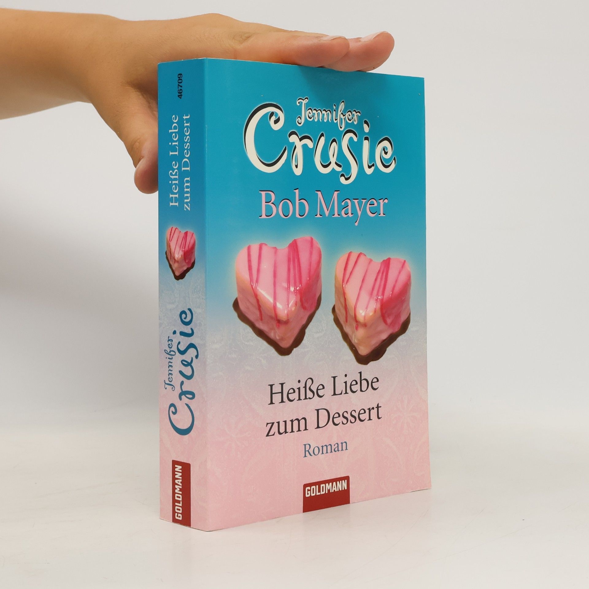 Jennifer Crusie Heiße Liebe zum Dessert
