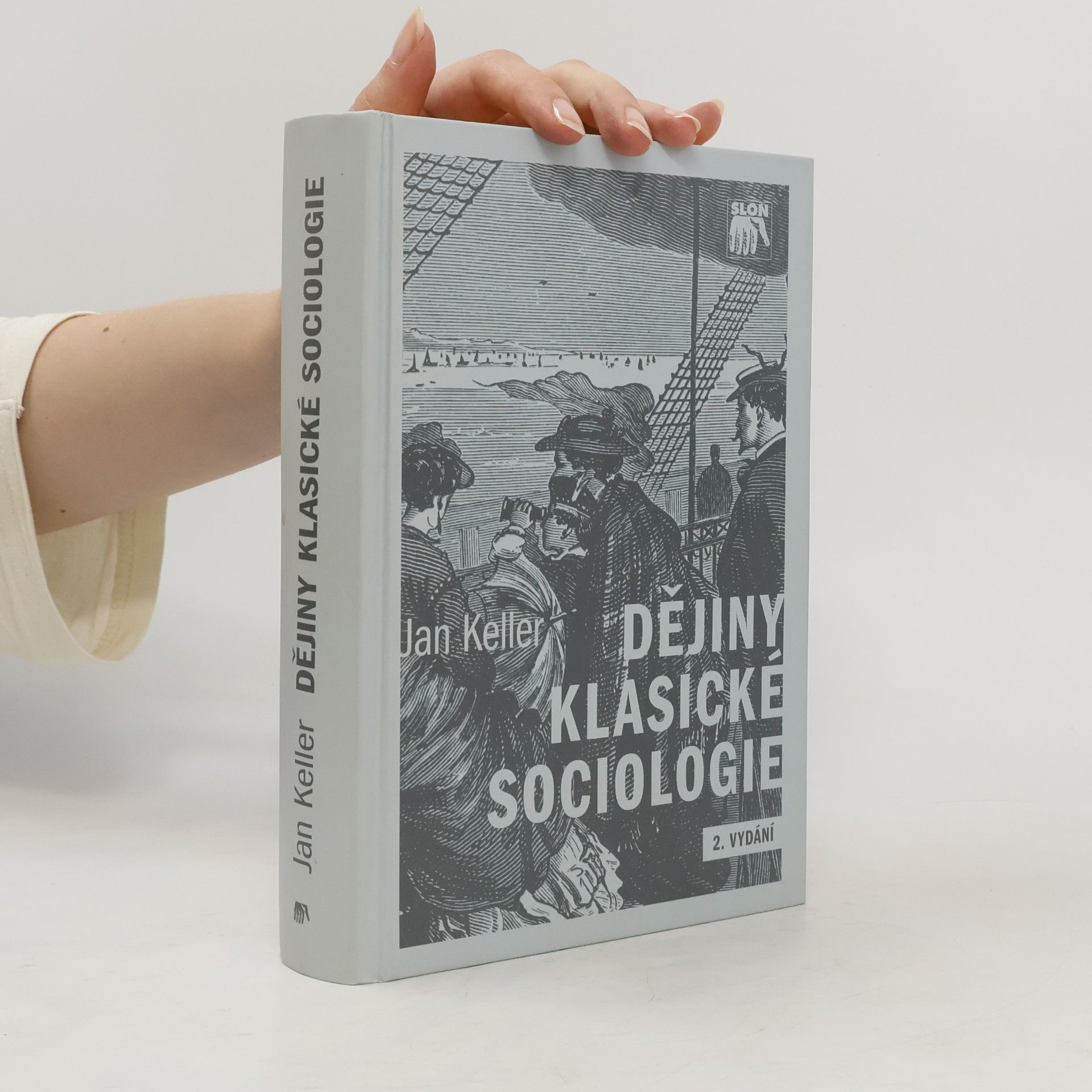 Jan Keller Dějiny klasické sociologie