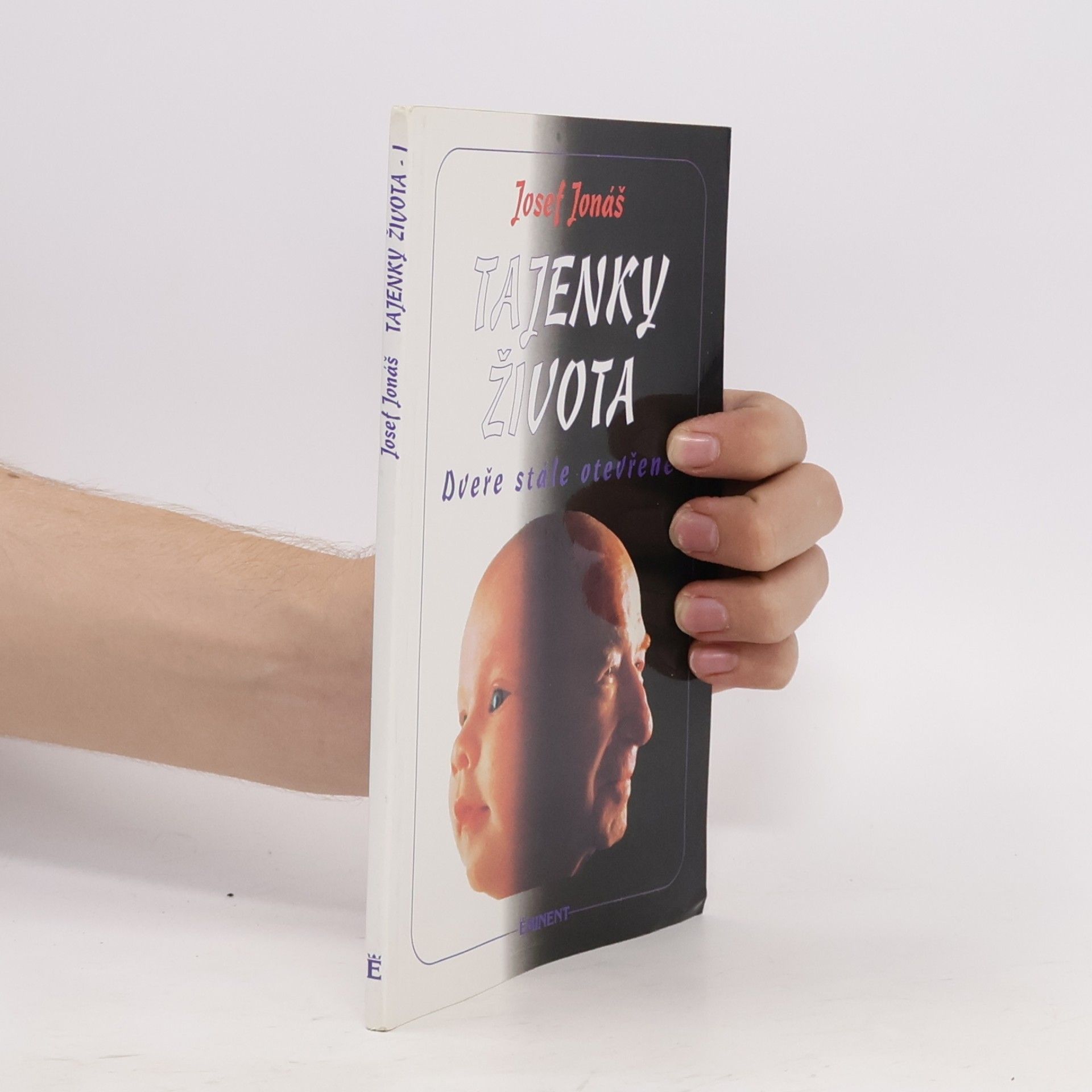Josef Jonáš Tajenky života. Dveře stále otevřené