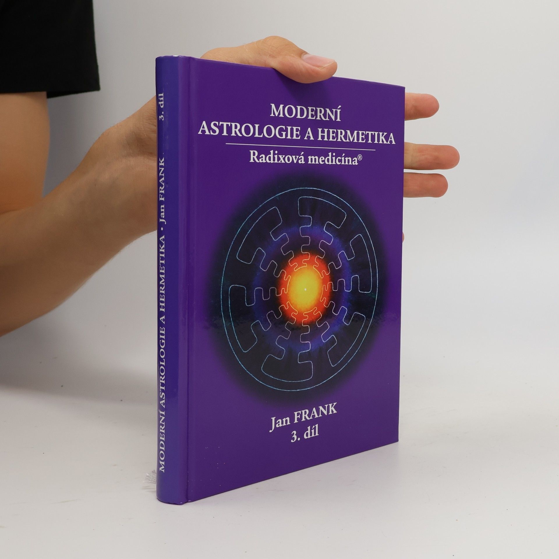 Jan Frank Moderní astrologie a hermetika 3. díl: Radixová medicína