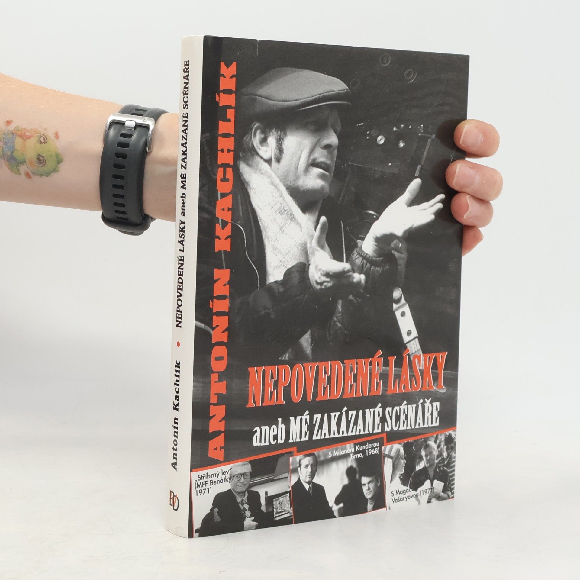 Antonín Kachlík Nepovedené lásky aneb Mé zakázané scénáře