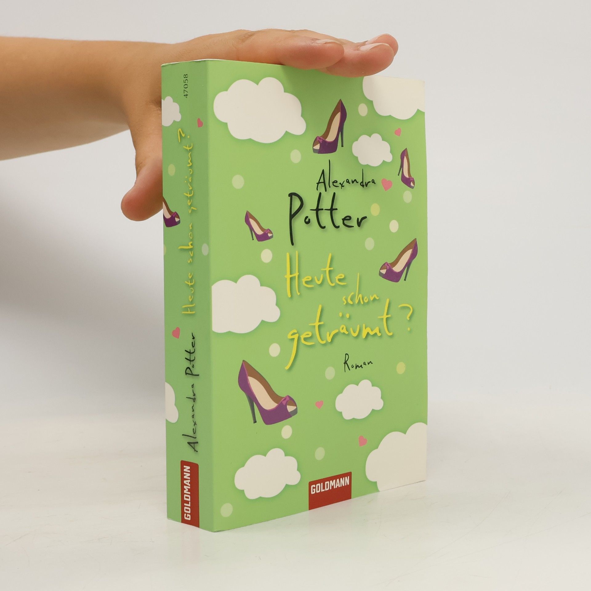 Alexandra Potter Heute schon geträumt?