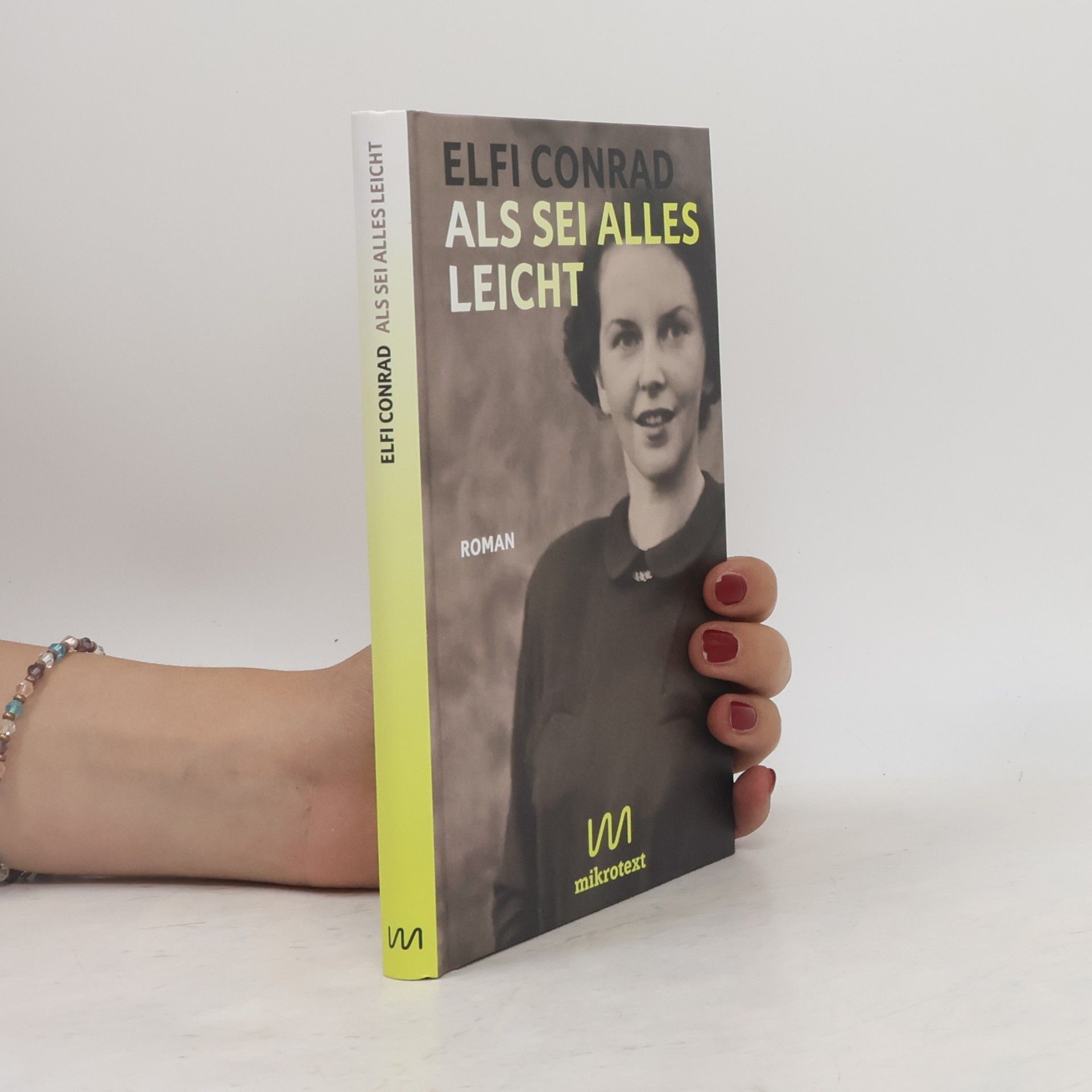 Elfi Conrad Als sei alles leicht