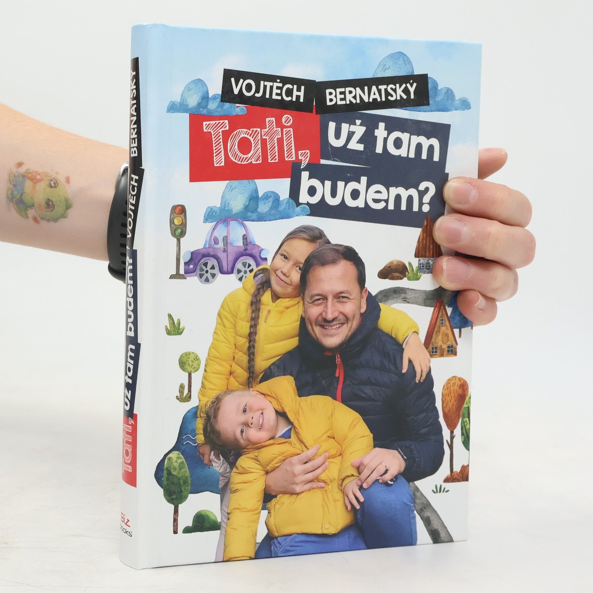 Vojtěch Bernatský Tati, už tam budem?