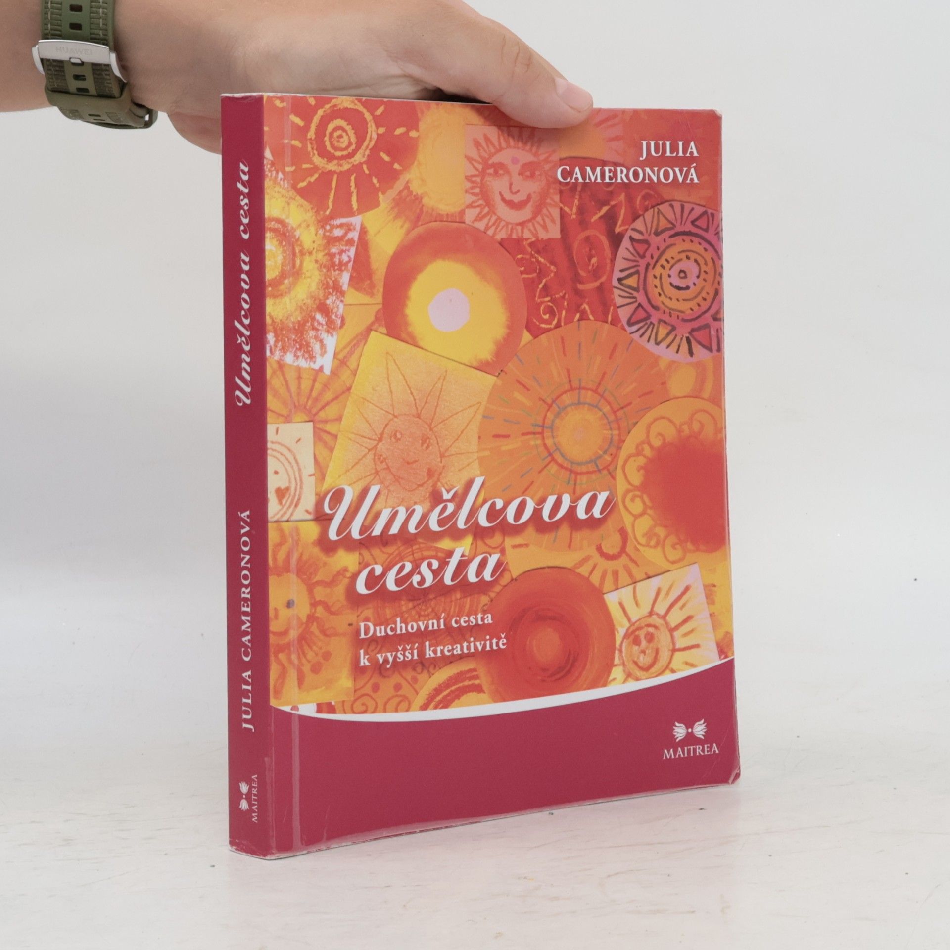 Julia Cameron Umělcova cesta. Duchovní cesta k vyšší kreativitě