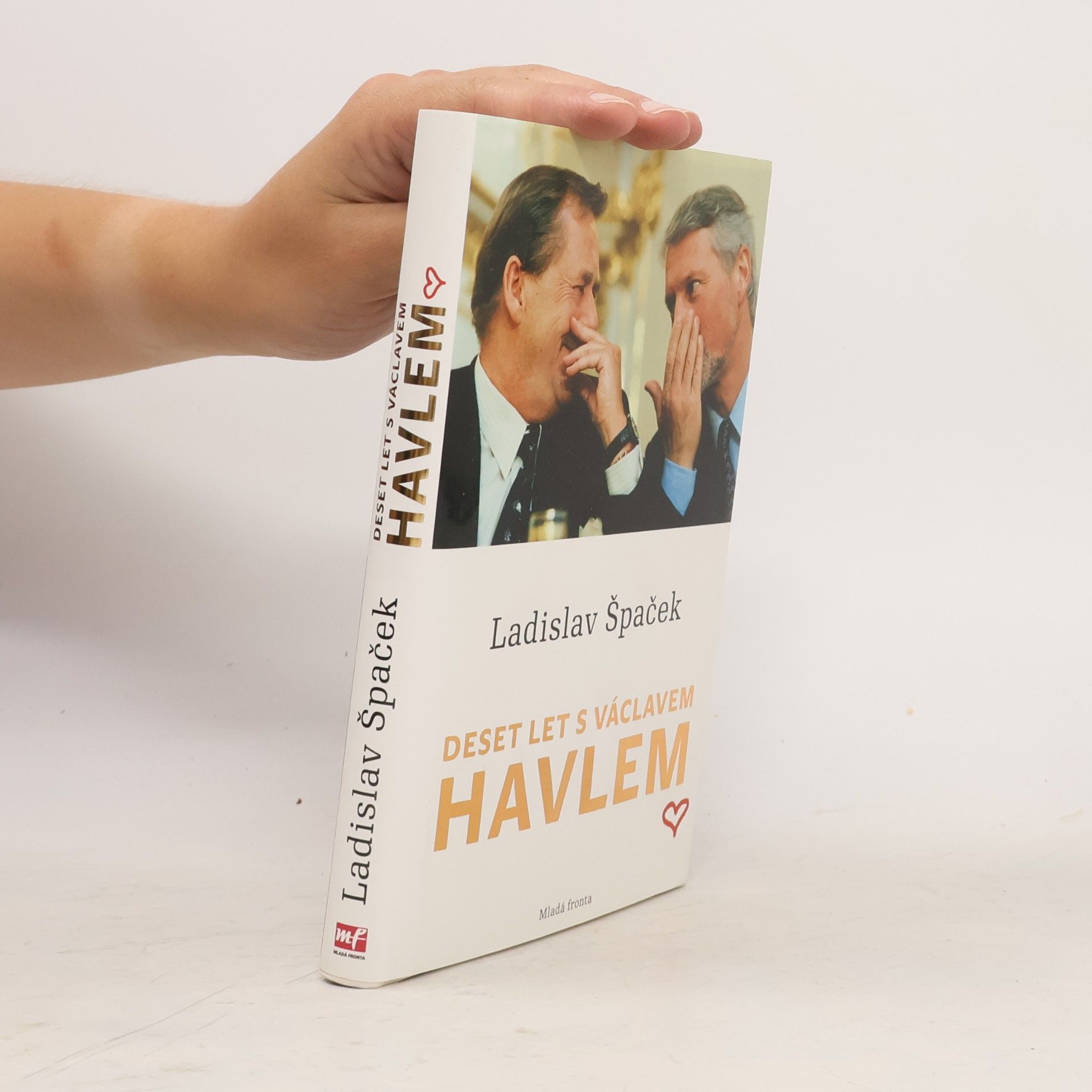 Ladislav Špaček Deset let s Václavem Havlem