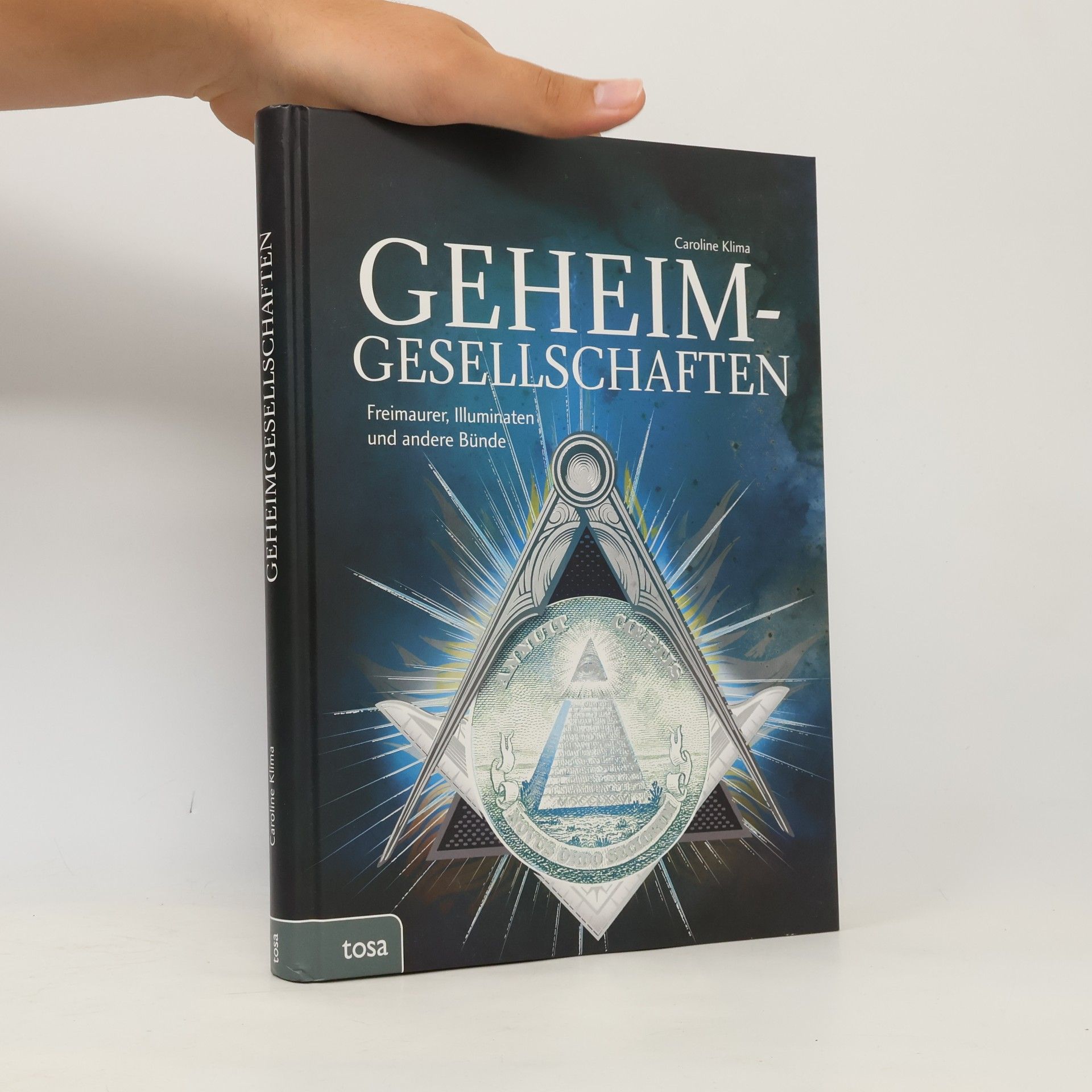Caroline Klima Geheim- Gesellschaften: Freimaurer, Illuminaten und andere Bünde