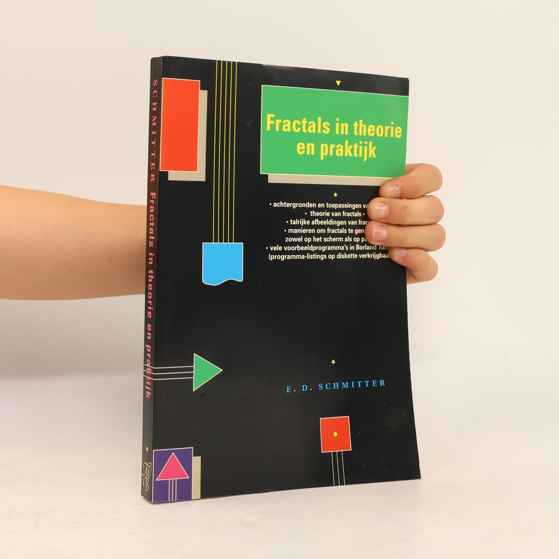 Ernst D. Schmitter Fractals in theorie en praktijk