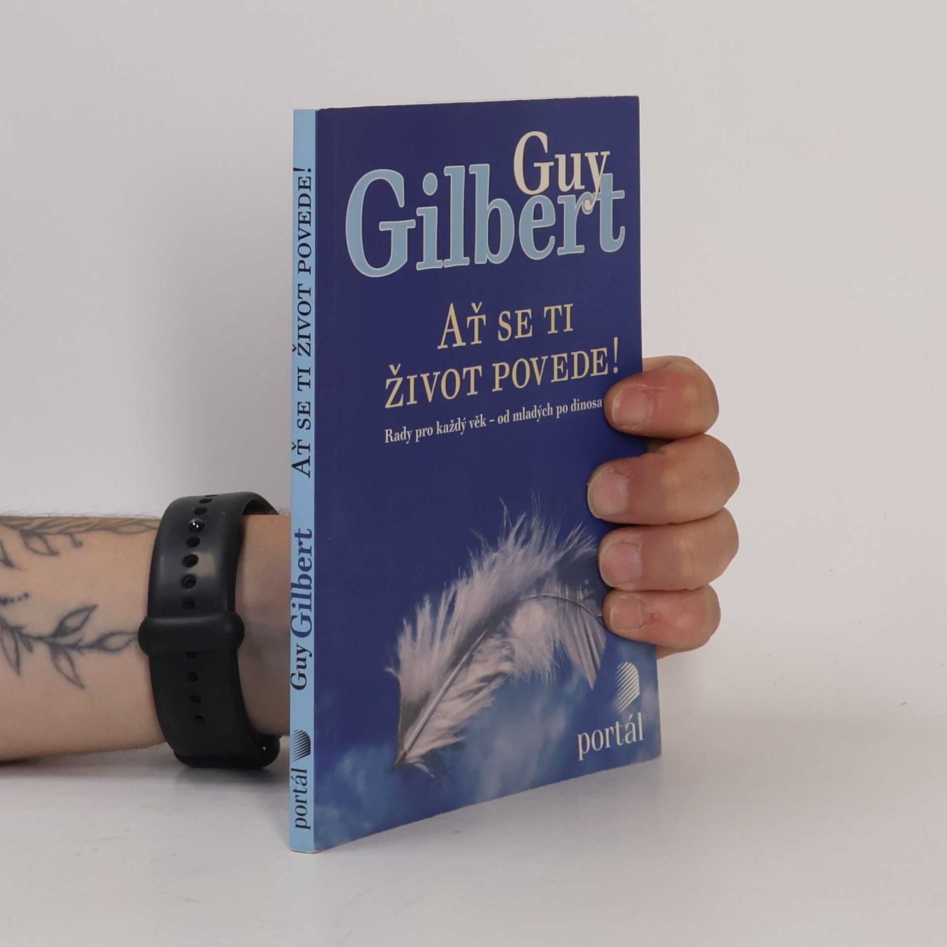 Guy Gilbert Ať se ti život povede!