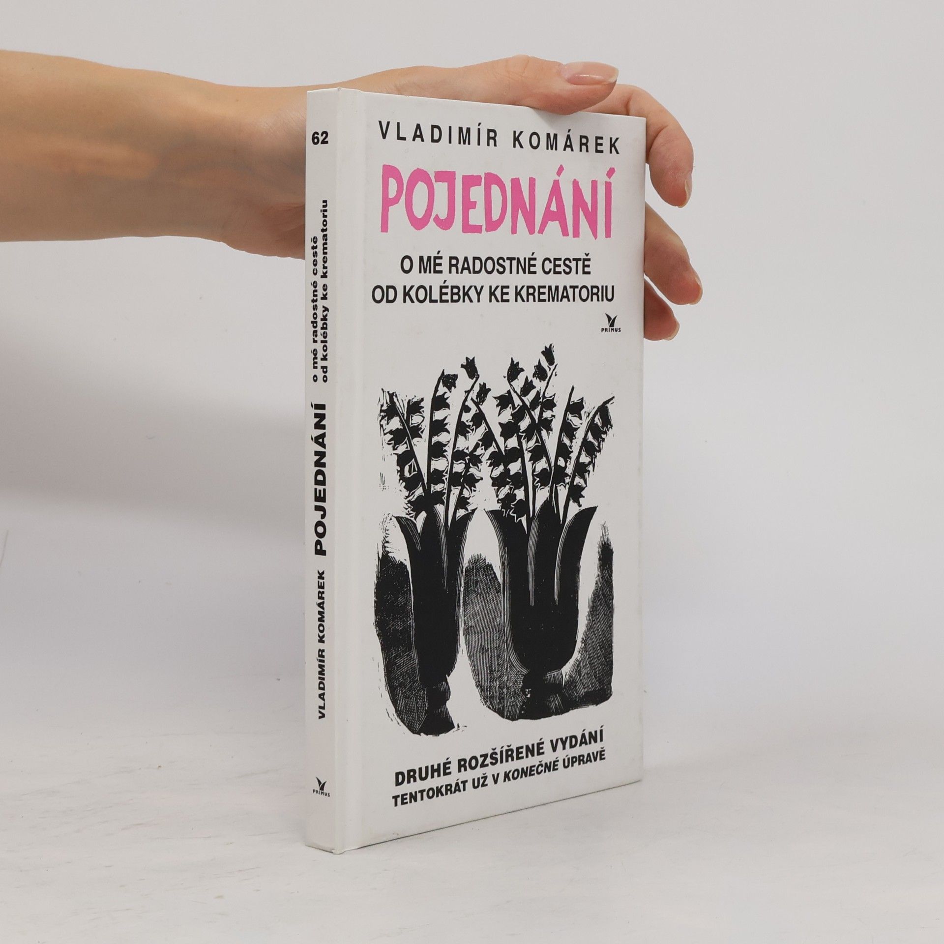 Vladimír Komárek Pojednání o mé radostné cestě od kolébky ke krematoriu