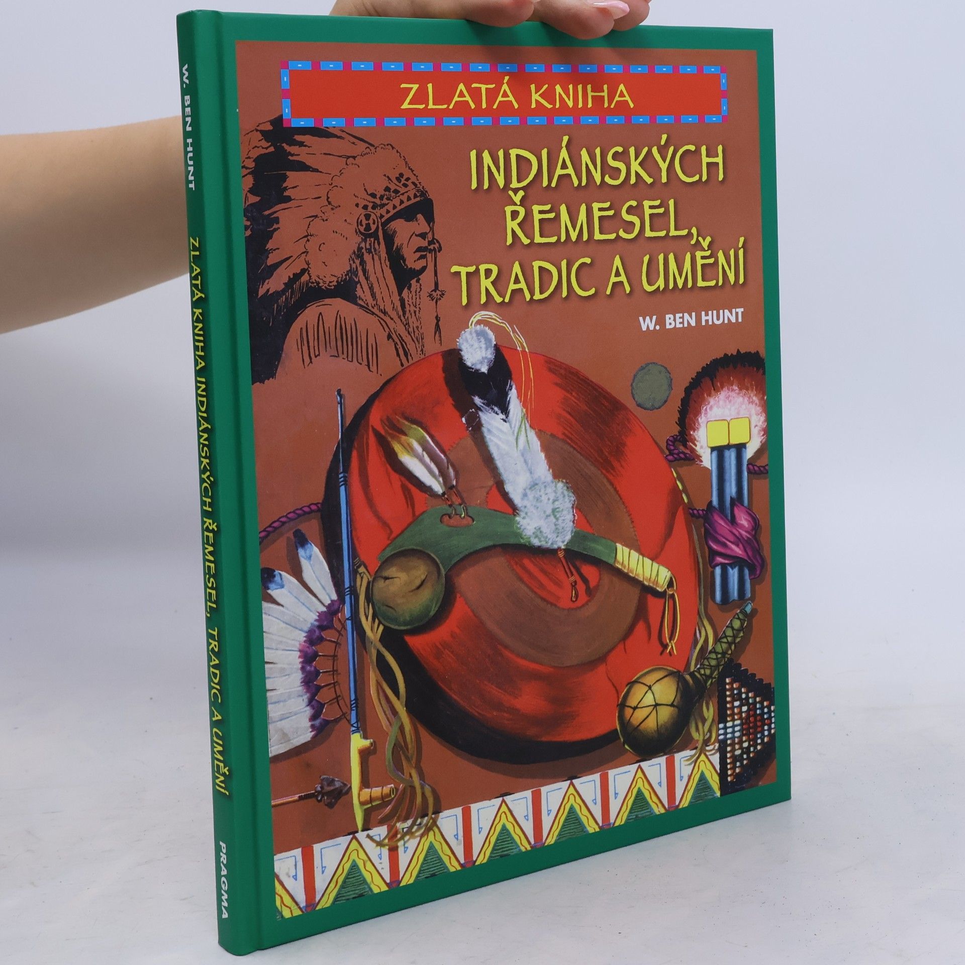 Zlatá kniha indiánských řemesel, tradic a umění