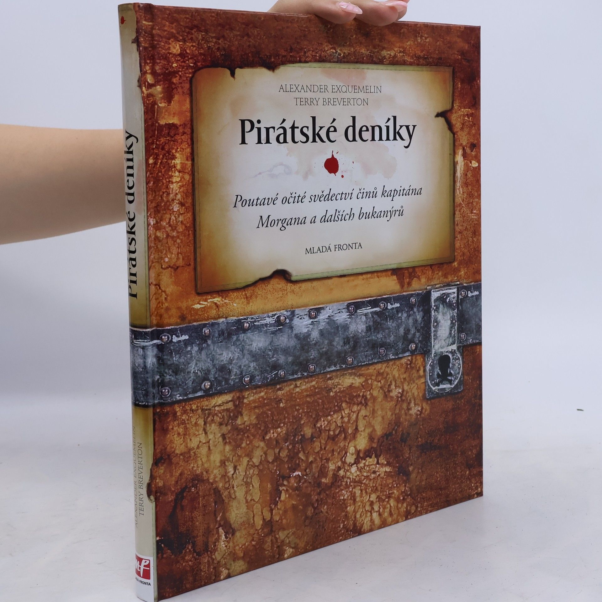 A. Exquemelin Pirátské deníky. Poutavé očité svědectví činů kapitána Morgana a dalších bukanýrů