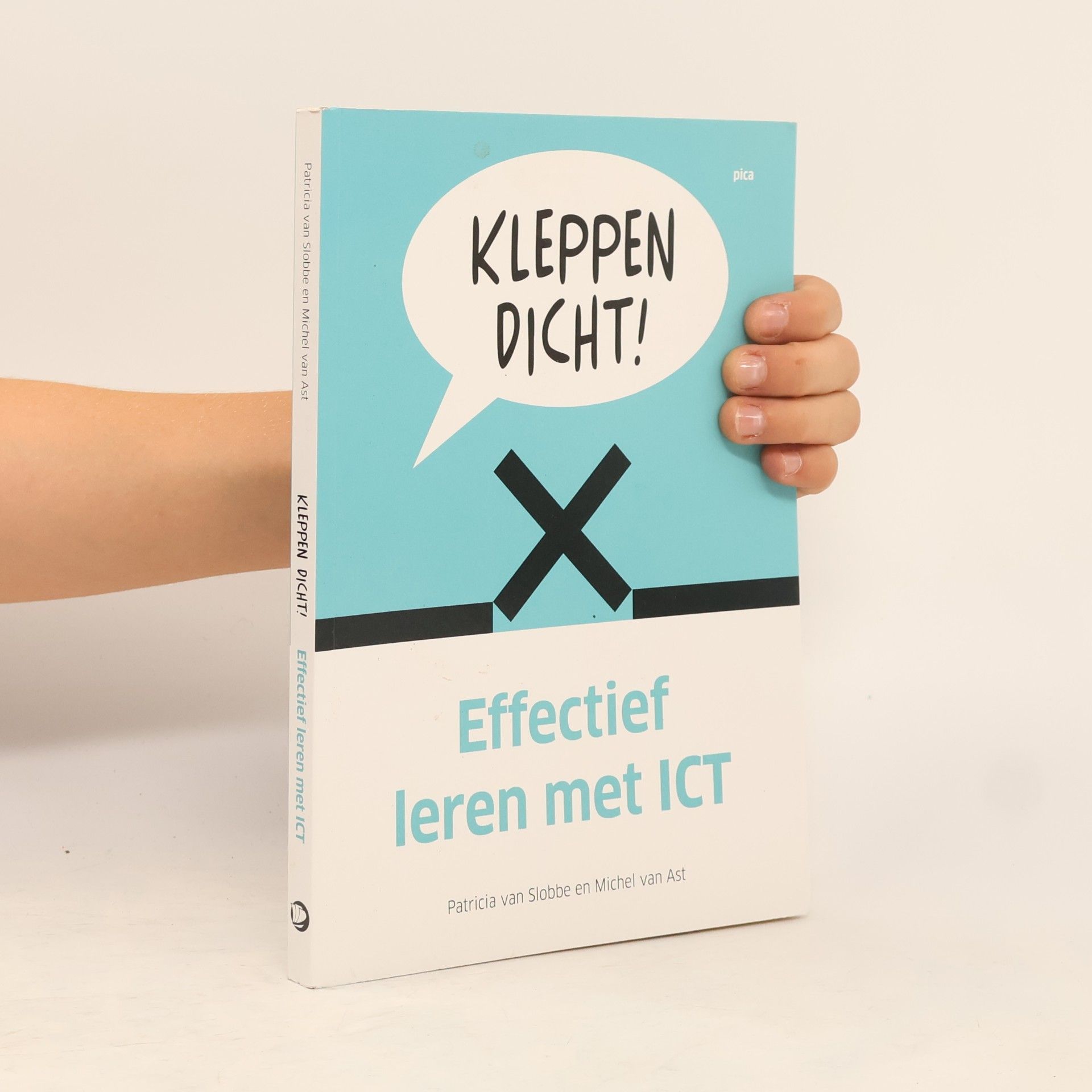Patricia van Slobbe Kleppen dicht!: effectief leren met ICT