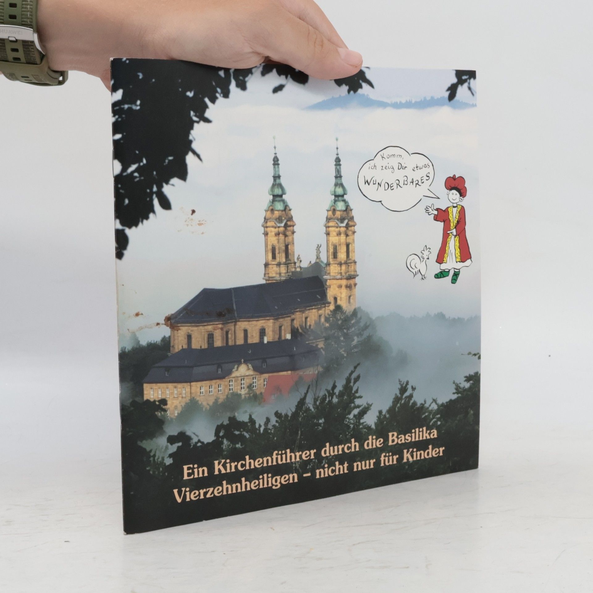 Autorenkollektiv Ein Kirchenführer durch die Basilika Vierzehnheiligen - nicht nur für Kinder