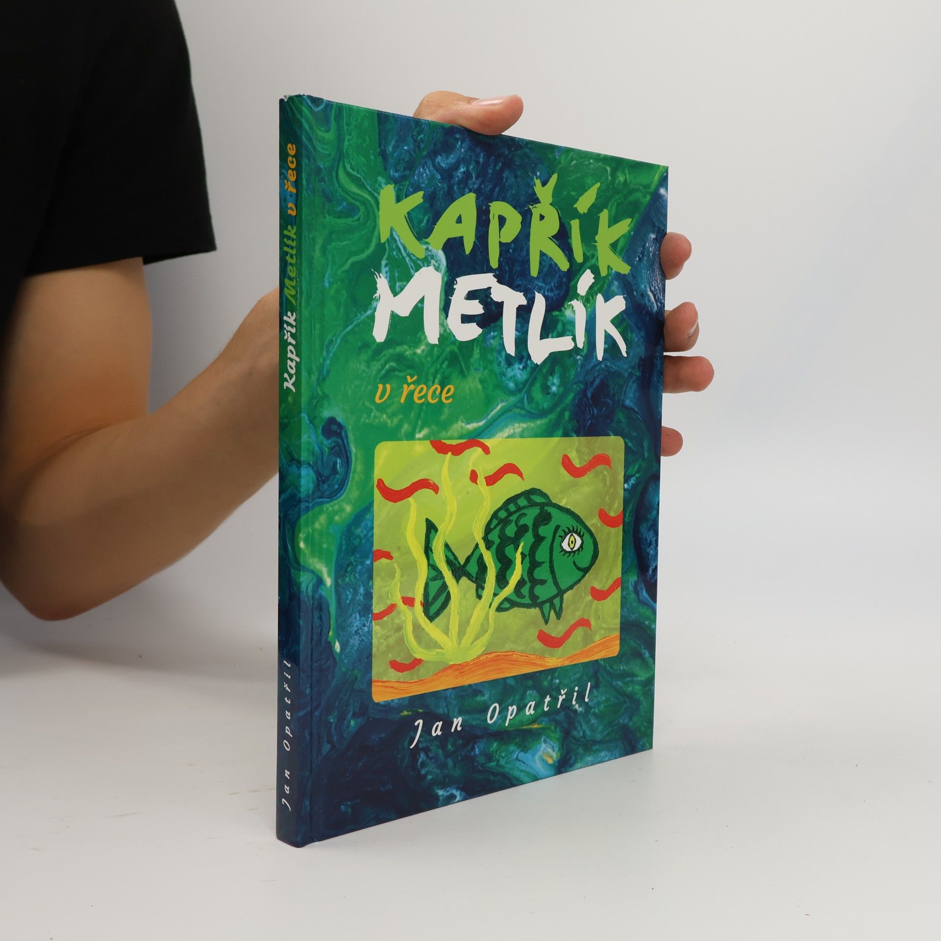 Jan Opatřil Kapřík Metlík v řece