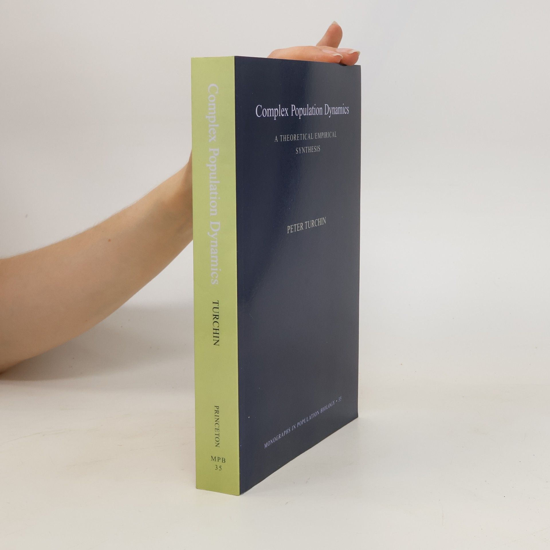 Peter Turchin Monographs in Population Biology - 35: Complex Population Dynamics