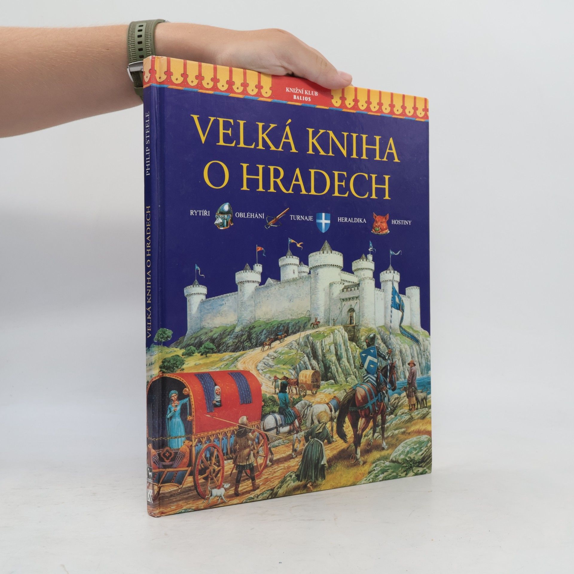 Philip Steele Velká kniha o hradech