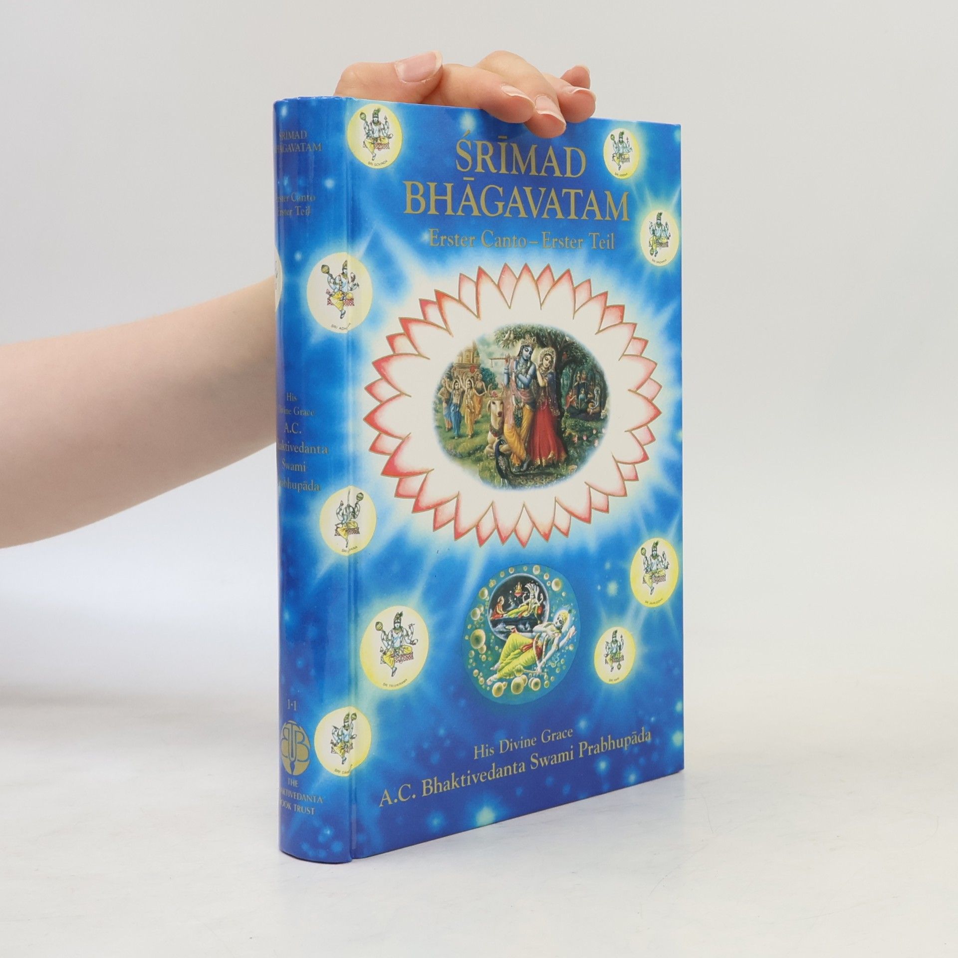 Šrí Šrímad A. Č. Bhaktivédanta Swami Prabhupáda Śrīmad Bhāgavatam. Erster Canto - erster Teil