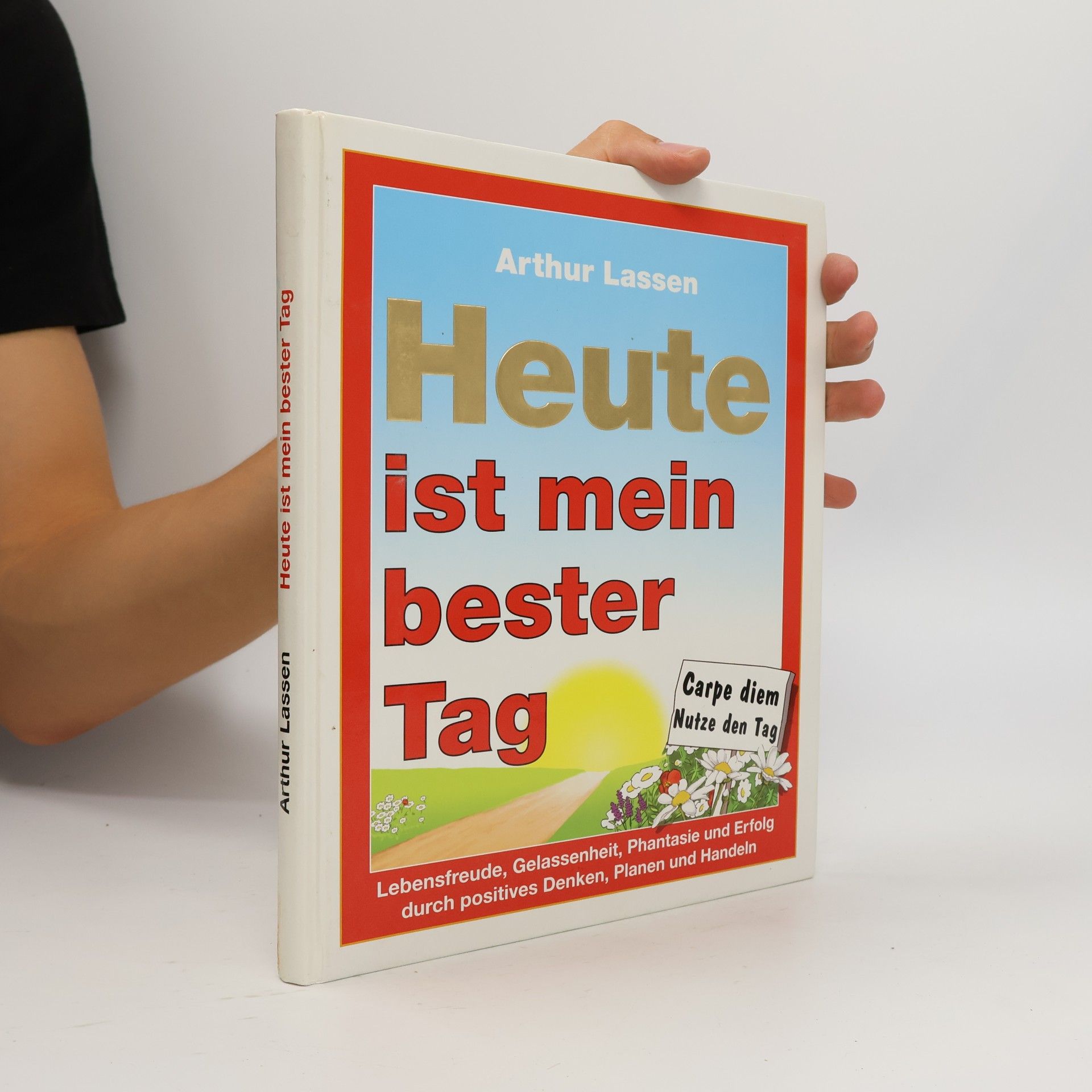 Arthur Lassen Heute ist mein bester Tag