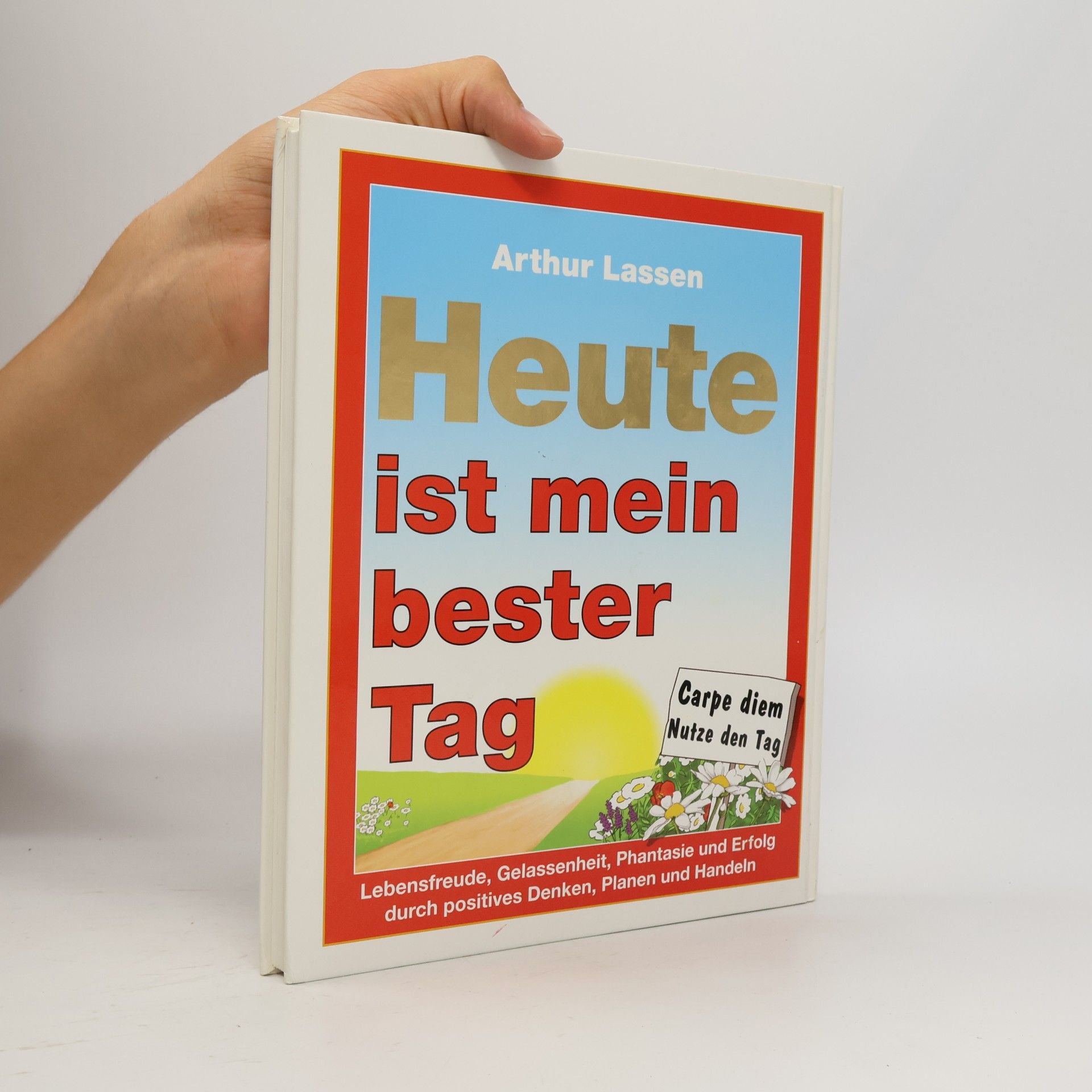 Arthur Lassen Heute ist mein bester Tag