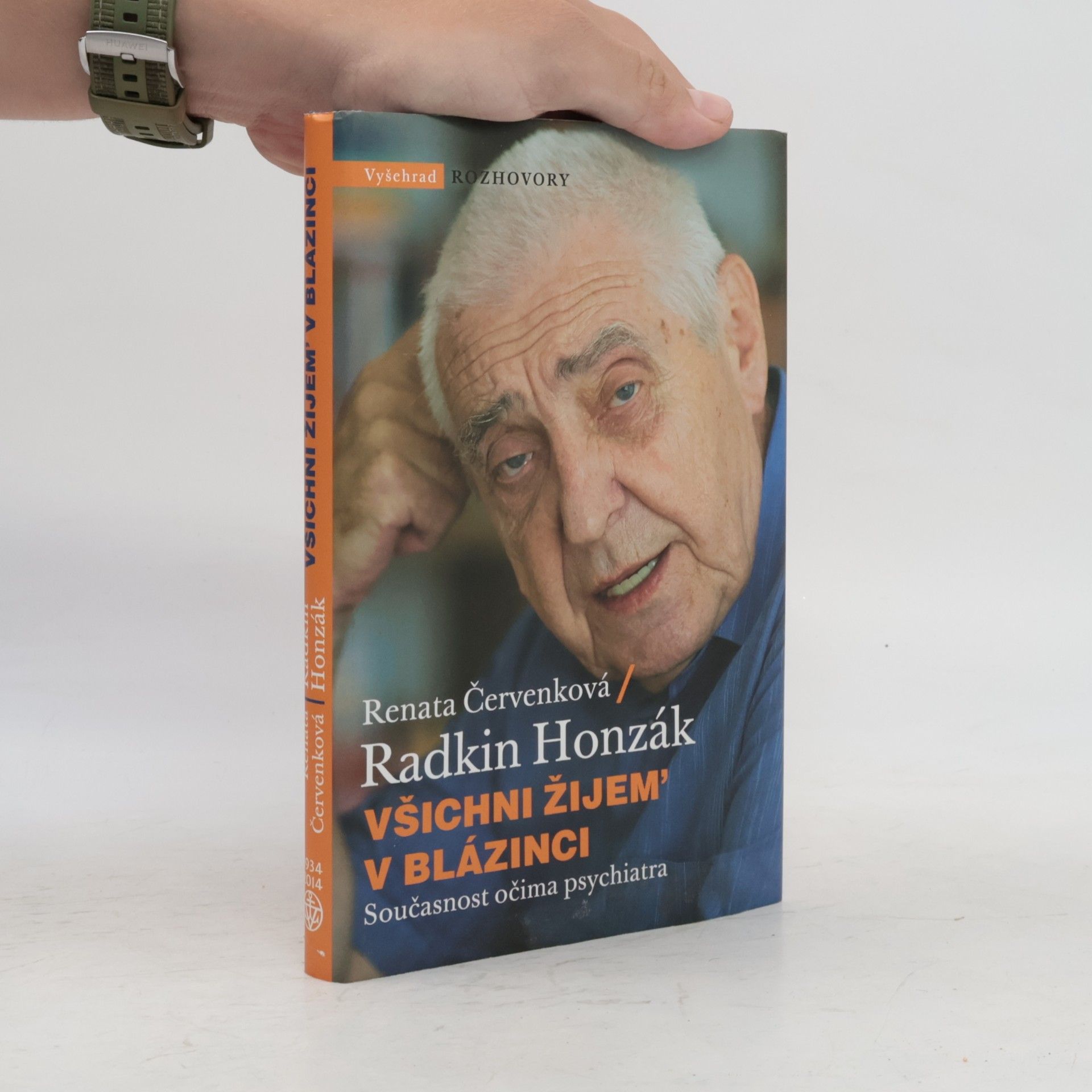 Radkin Honzák Všichni žijem' v blázinci: Současnost očima psychiatra