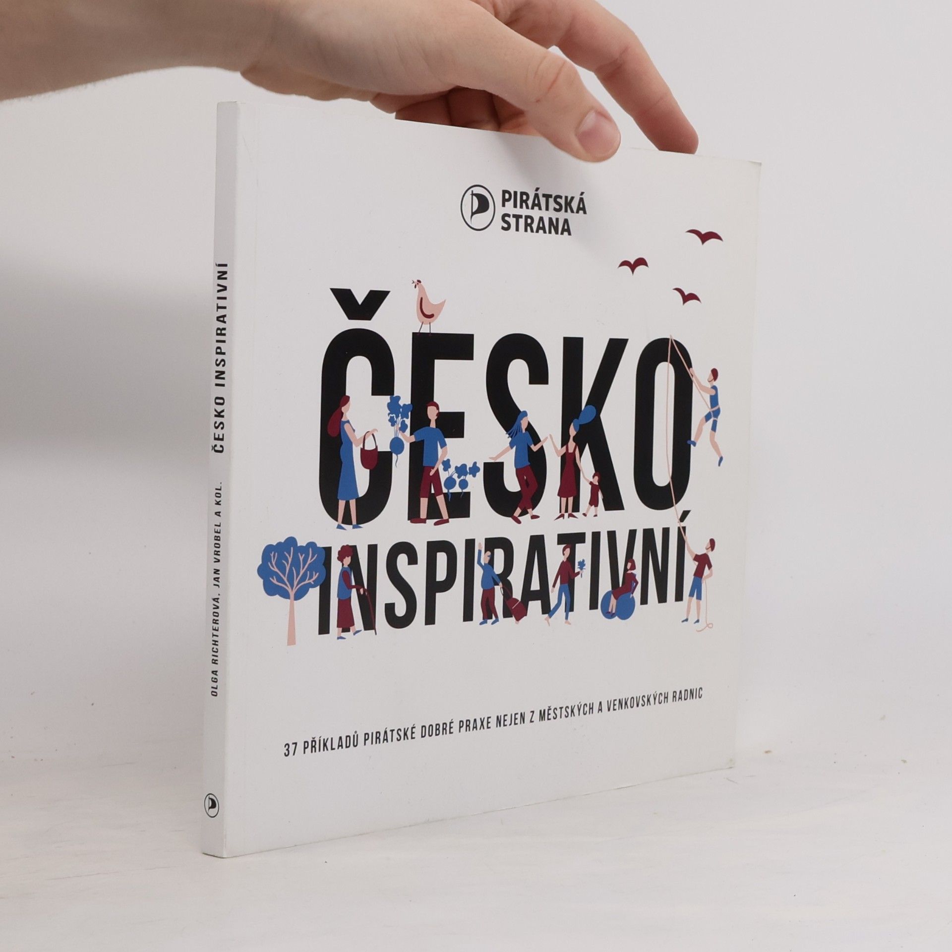 Jan Vrobel Česko inspirativní: 37 příkladů pirátské dobré praxe nejen z městských a venkovských radnic