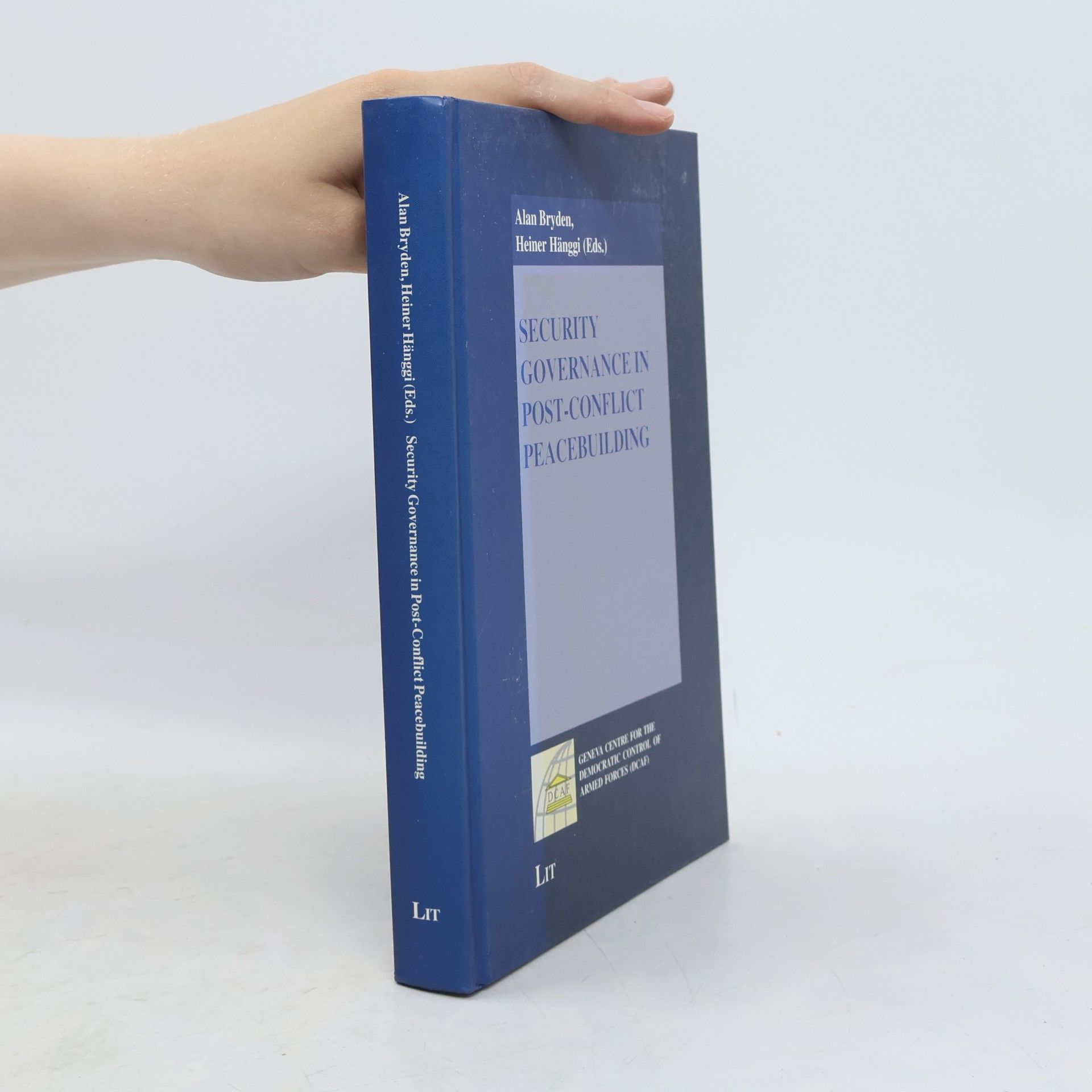 Heiner Hänggi Security Governance in Post-Conflict Peacebuilding