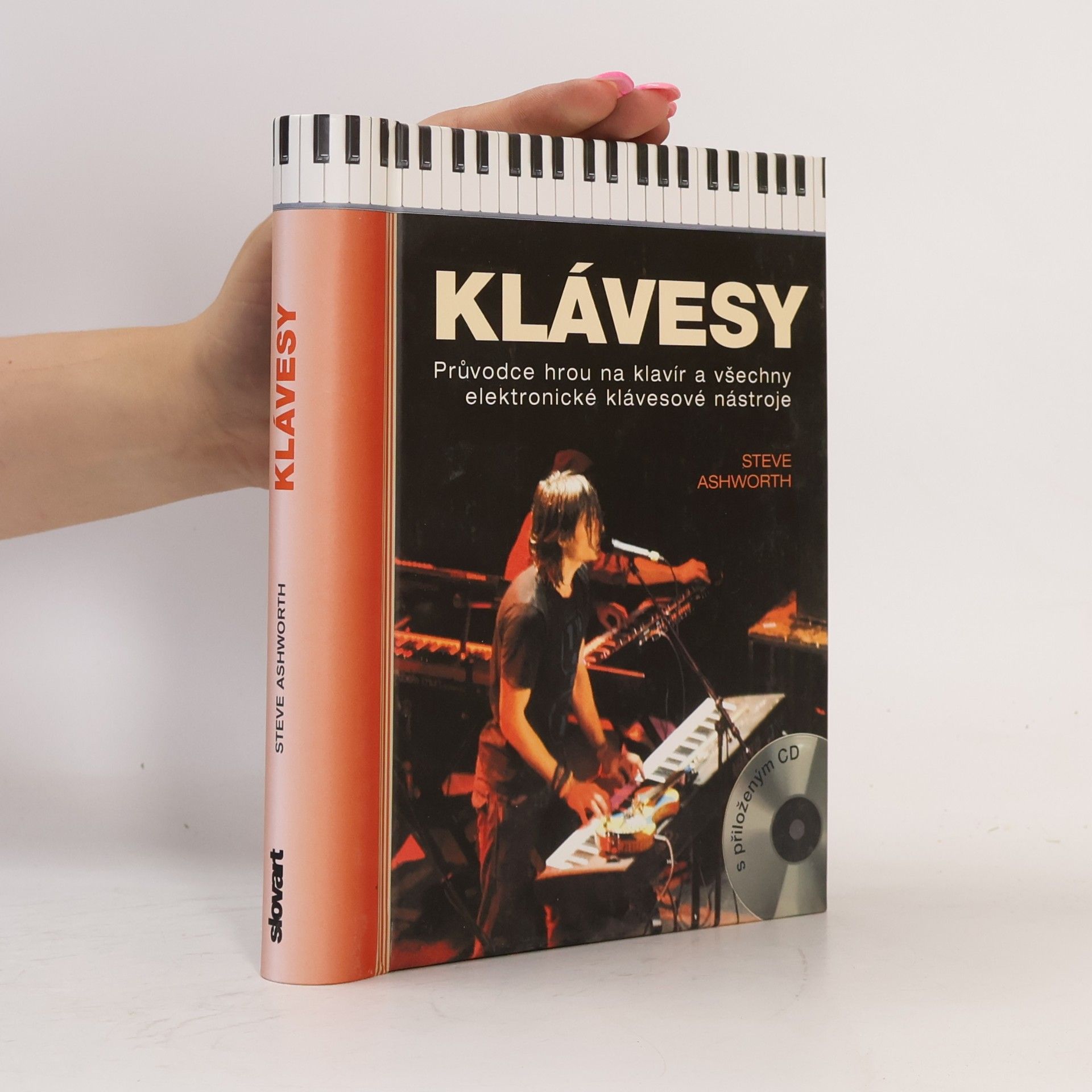 Steve Ashworth Klávesy: Průvodce hrou na klavír a všechny elektronické klávesové nástroje