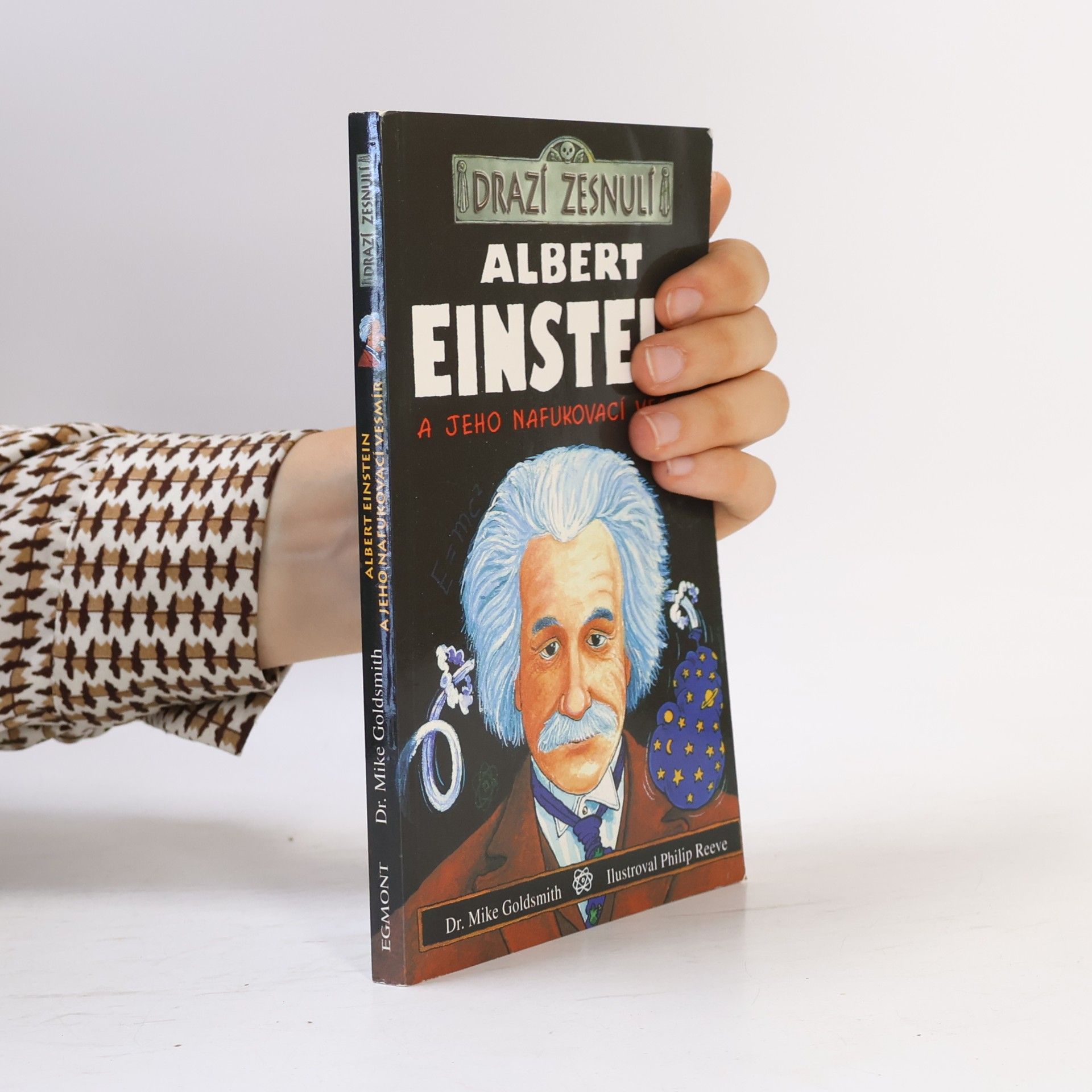 Mike Goldsmith Albert Einstein a jeho nafukovací vesmír
