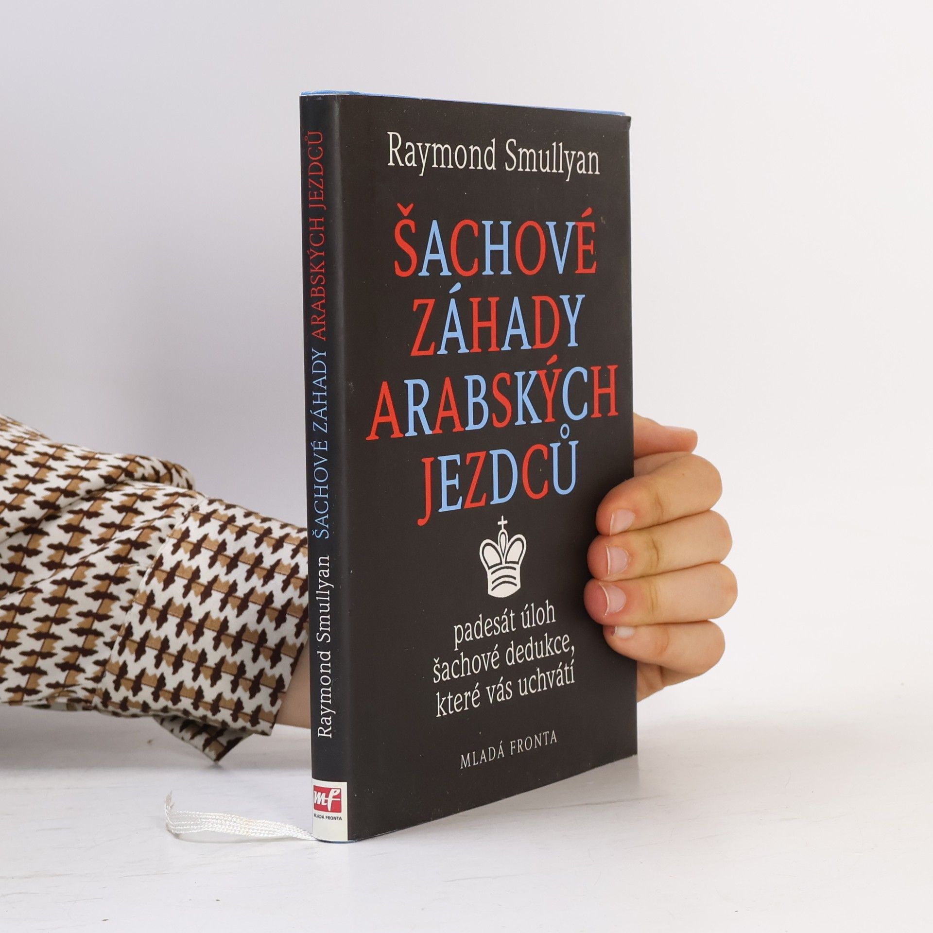 Raymond Smullyan Šachové záhady arabských jezdců : Padesát úloh šachové dedukce, které vás uchvátí