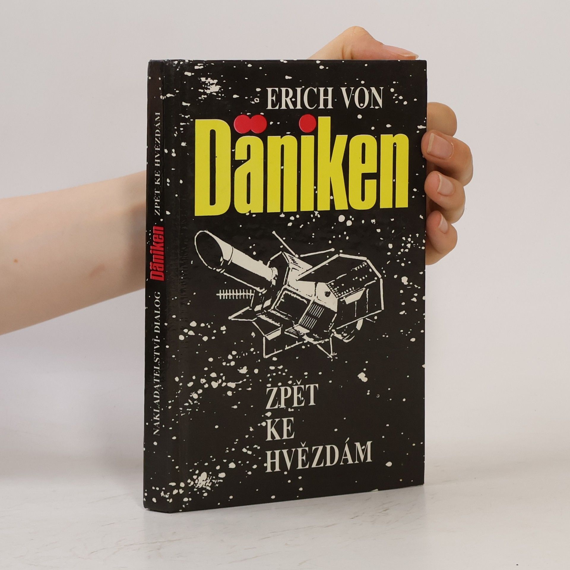 Erich von Däniken Zpět ke hvězdám. Argumenty pro nemožné