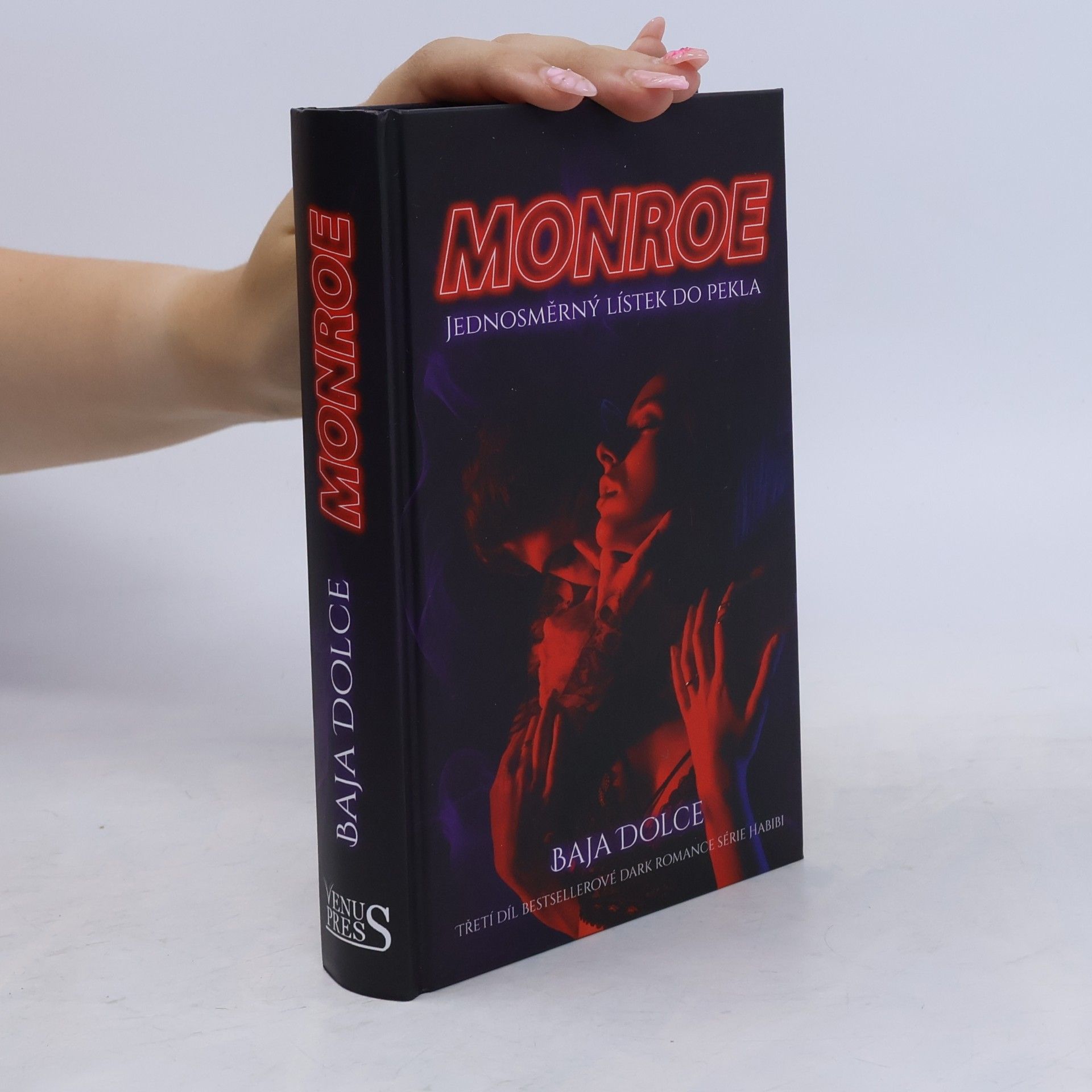 Baja Dolce Monroe. Jednosměrný lístek do pekla