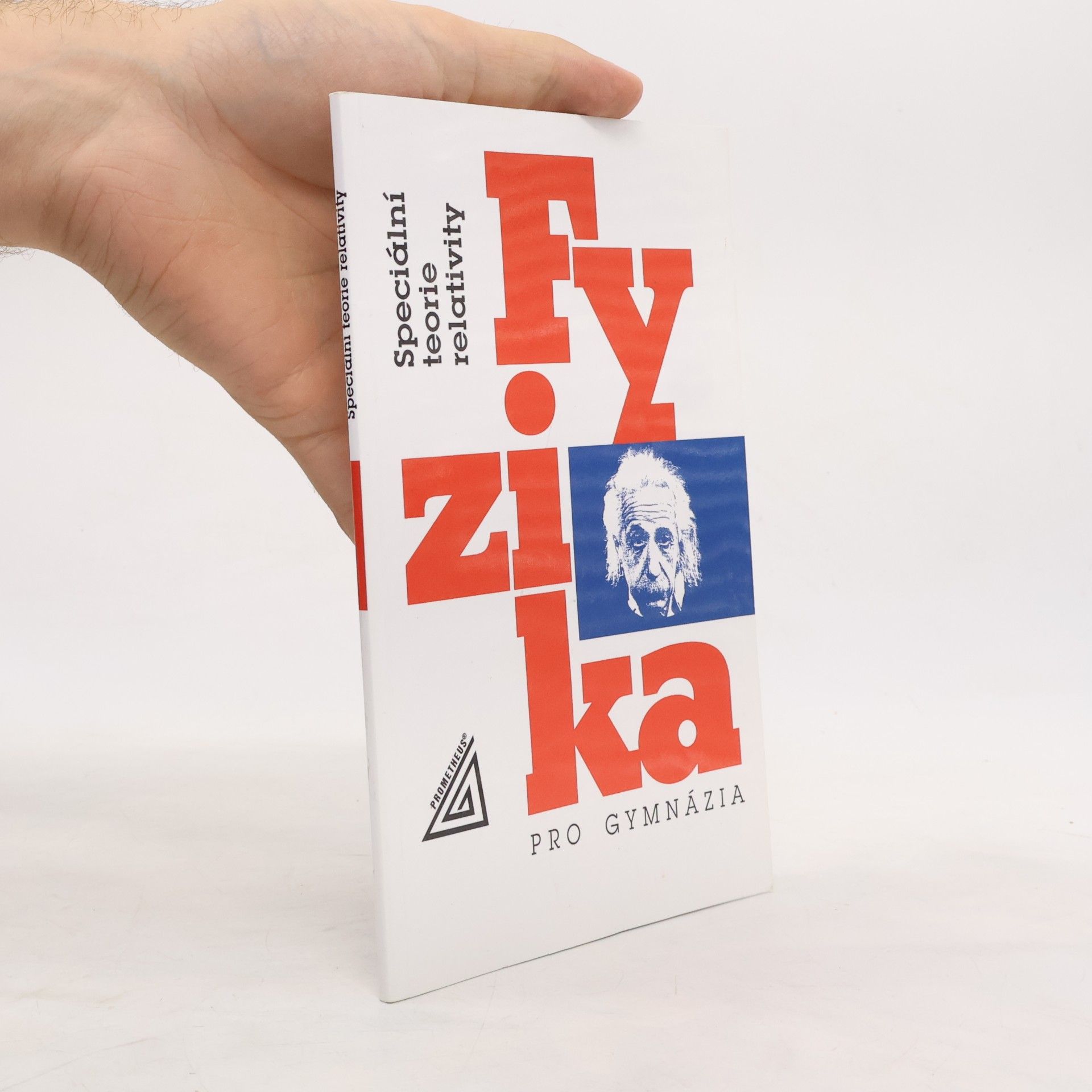 Fyzika pro gymnázia. Speciální teorie relativity