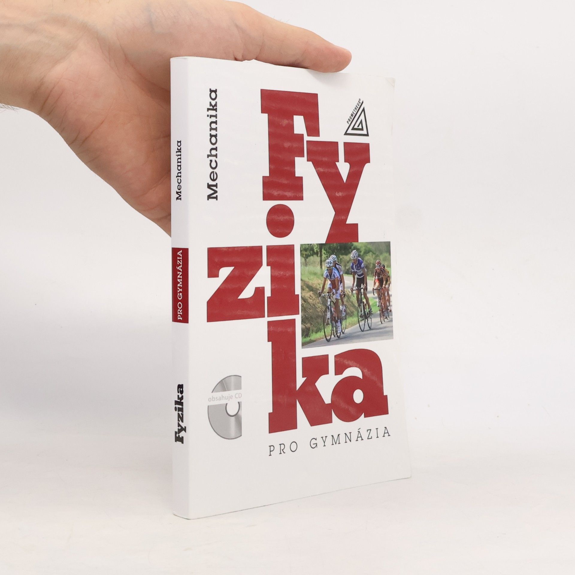 Various authors Fyzika pro gymnázia. Mechanika