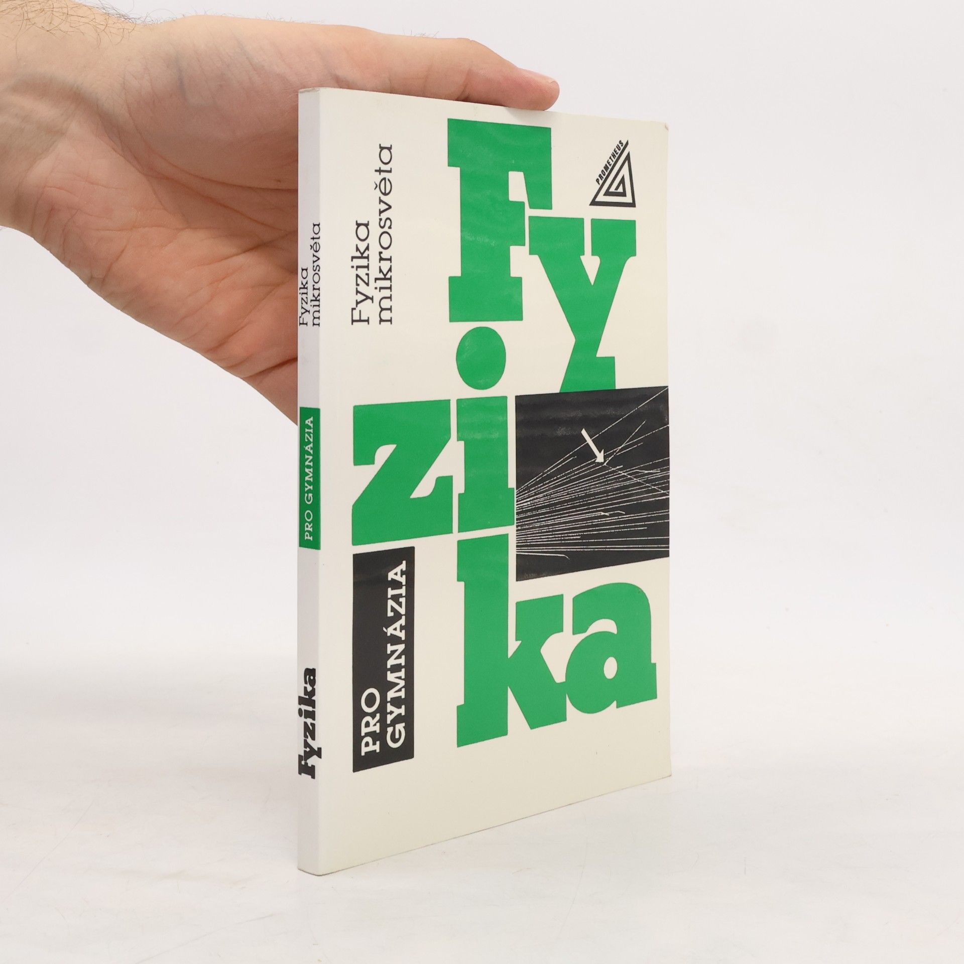 Fyzika pro gymnázia : fyzika mikrosvěta