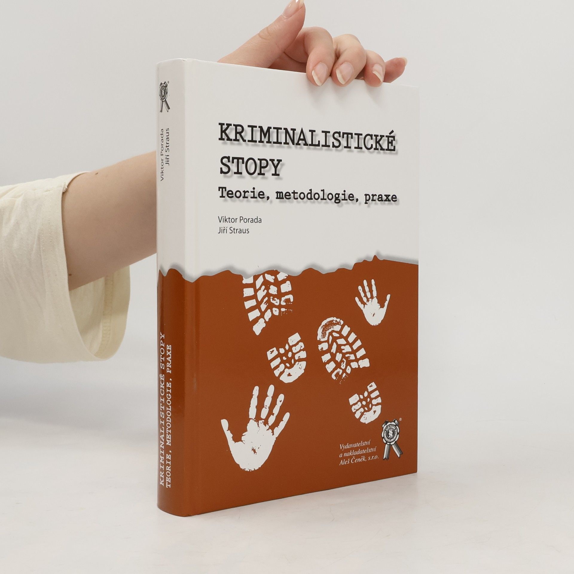 Viktor Porada Kriminalistické stopy - Teorie, metodologie, praxe