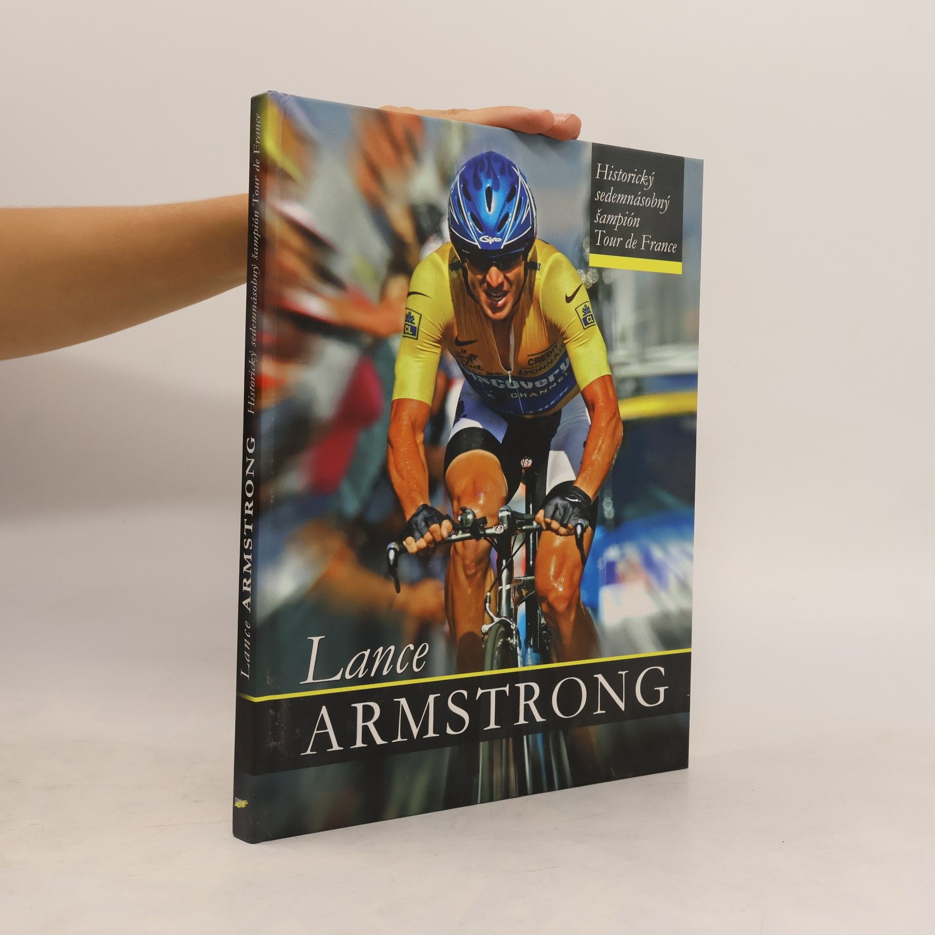 Autorenkollektiv Lance Armstrong. Historický sedemnásobný šampión Tour de France.