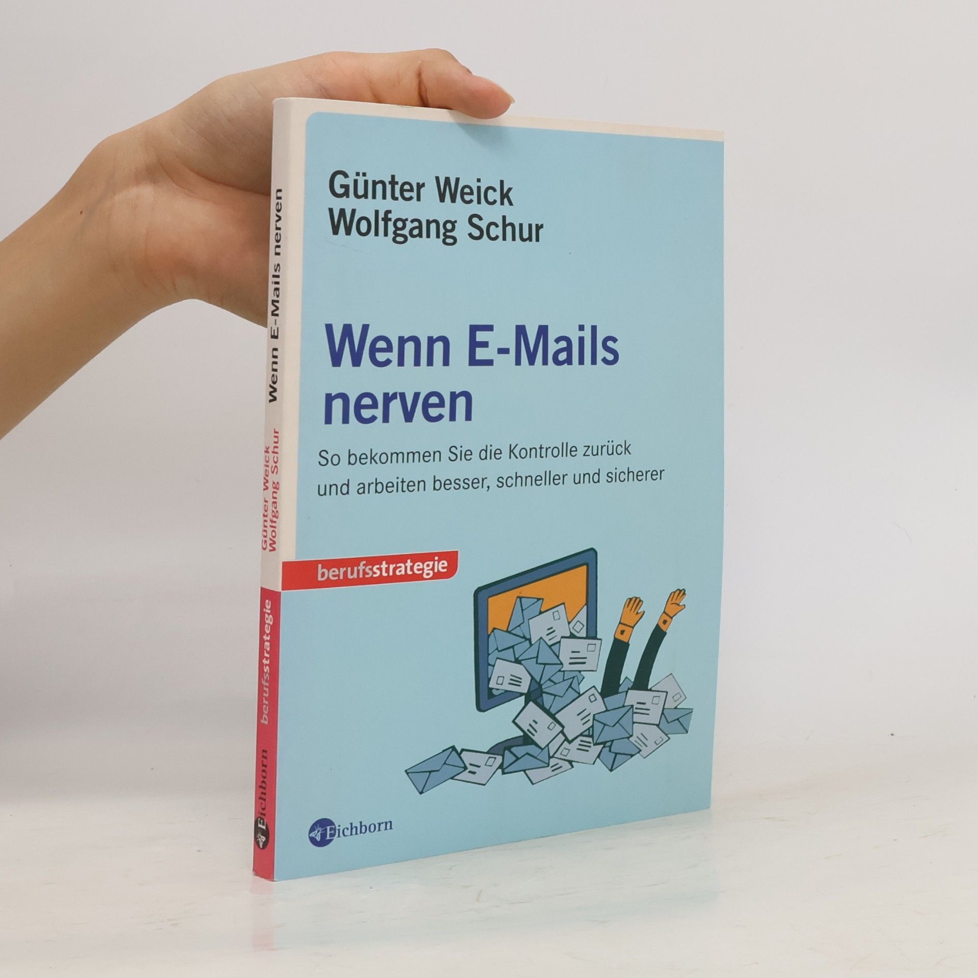 Günter Weick Wenn E-Mails nerven