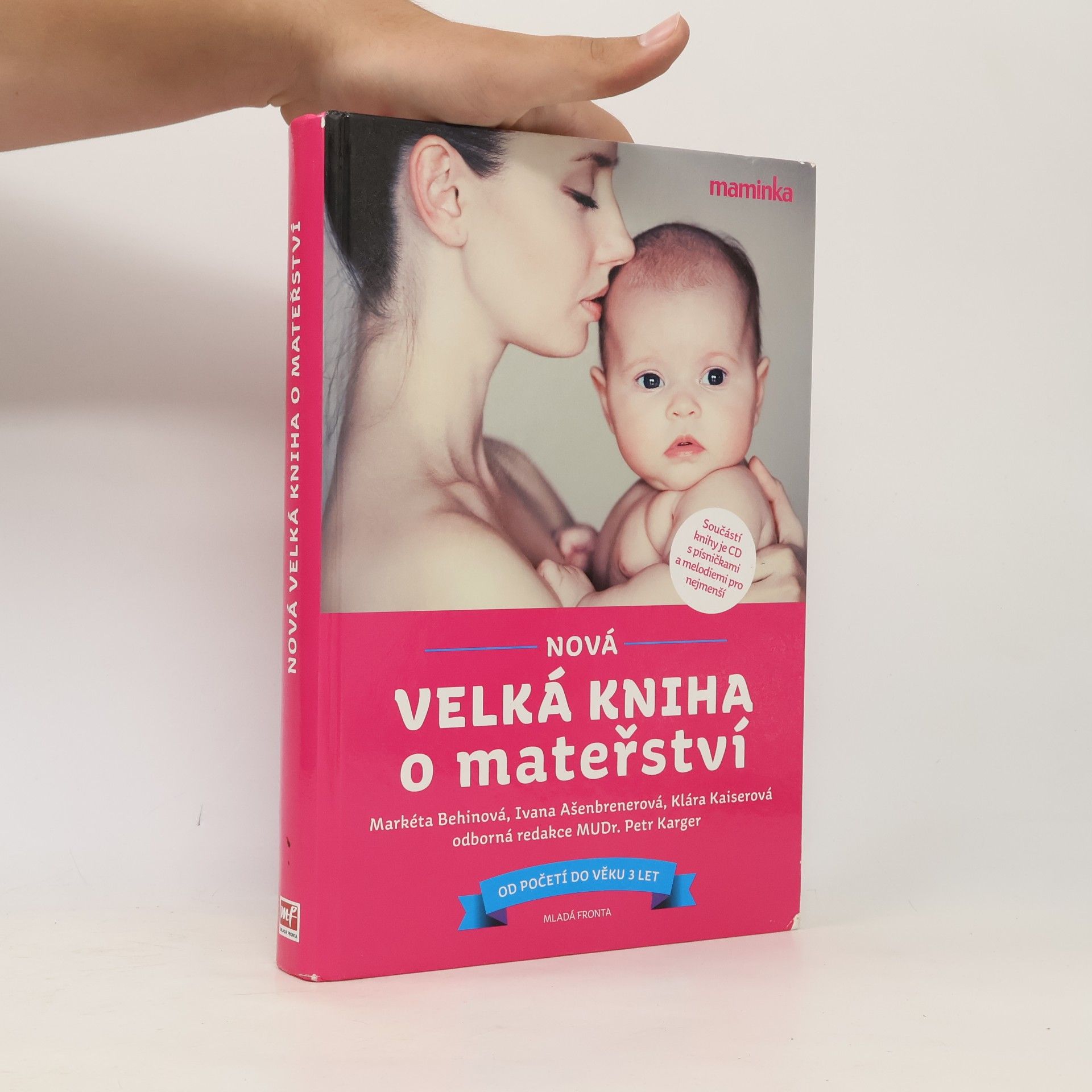 Markéta Behinová Nová velká kniha o mateřství. Od početí do věku 3 let