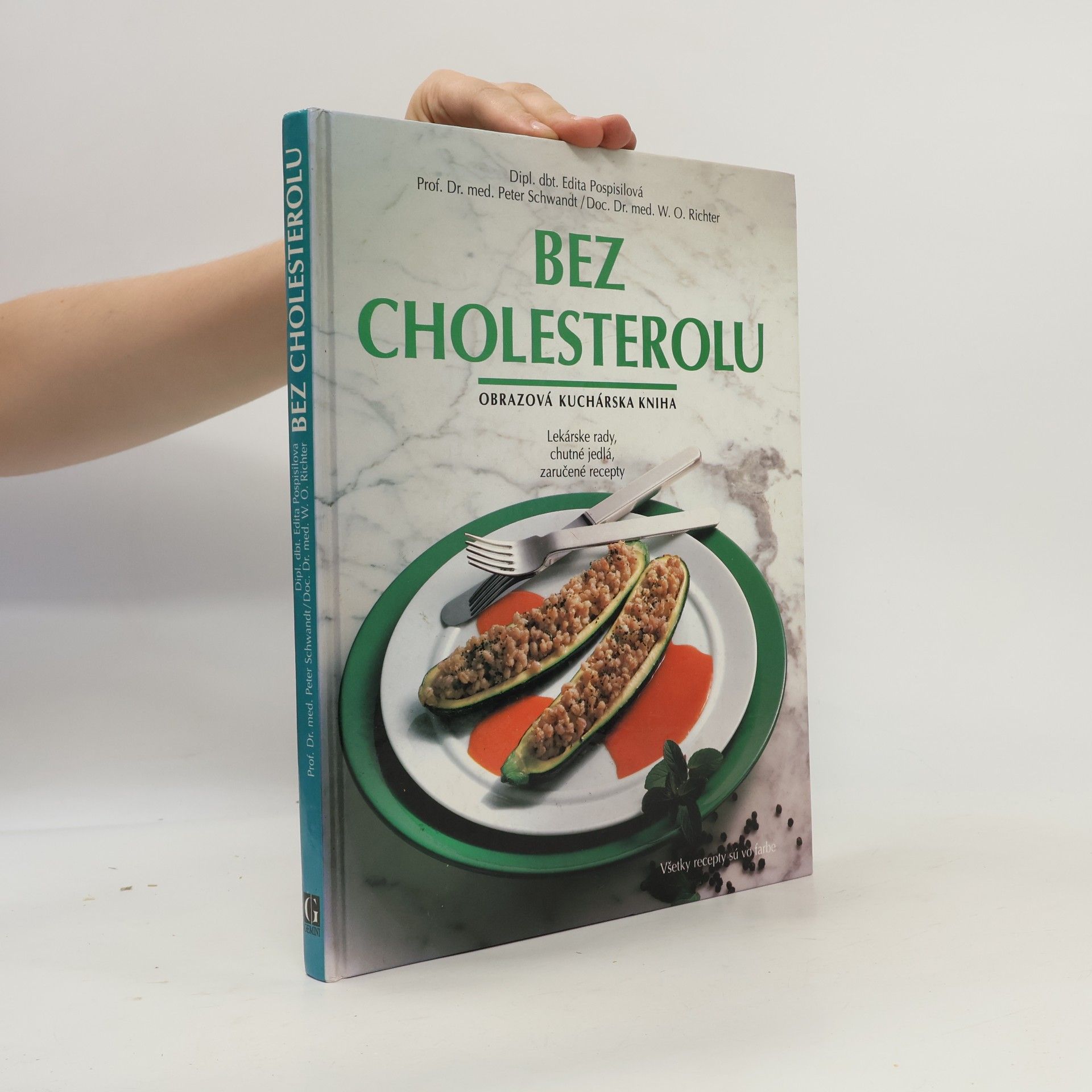 Werner O. Richter Bez cholesterolu - obrazová kuchárska kniha - lékarske rady, chutné jídla, zaručené recepty
