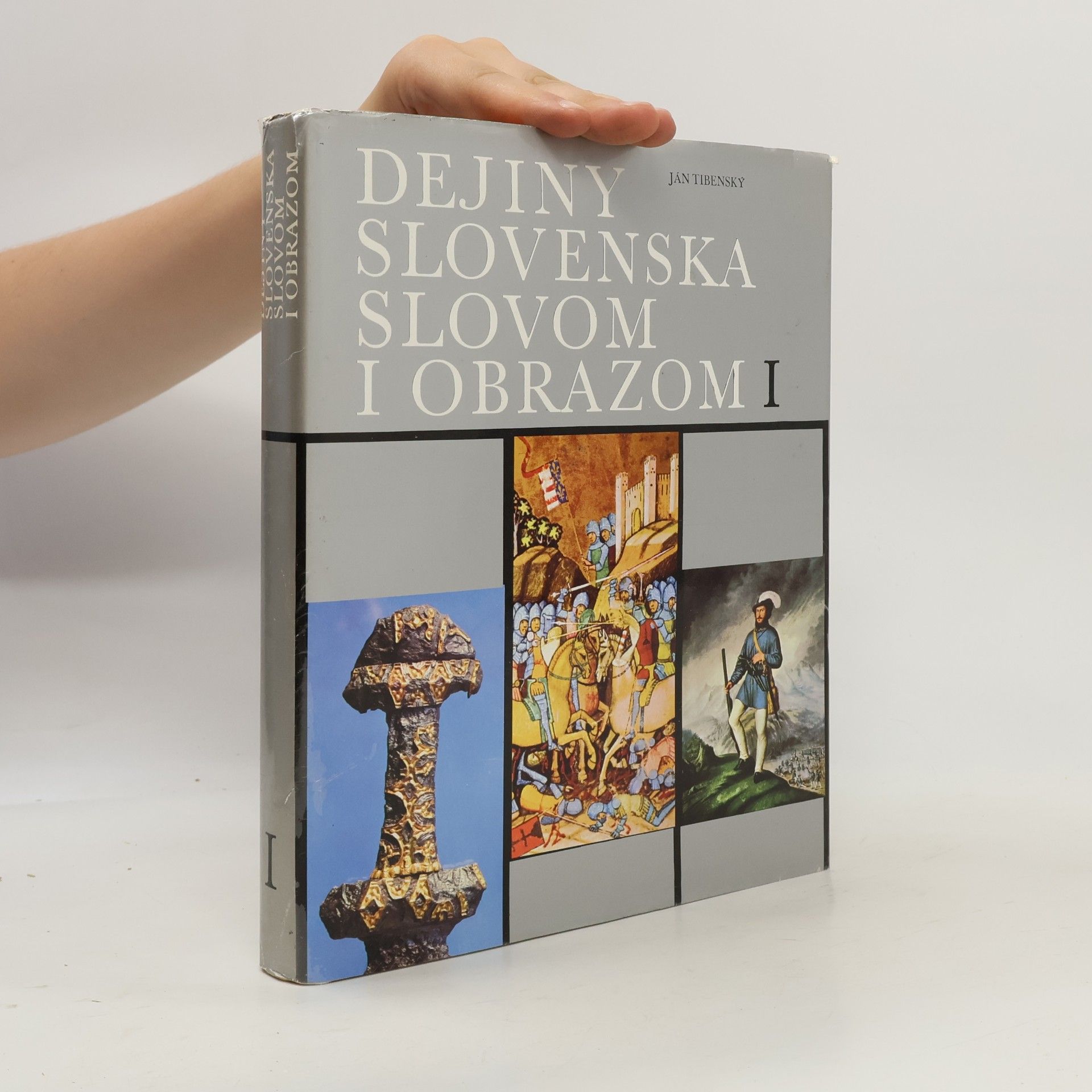Ján Tibenský Dejiny Slovenska slovom i obrazom I.