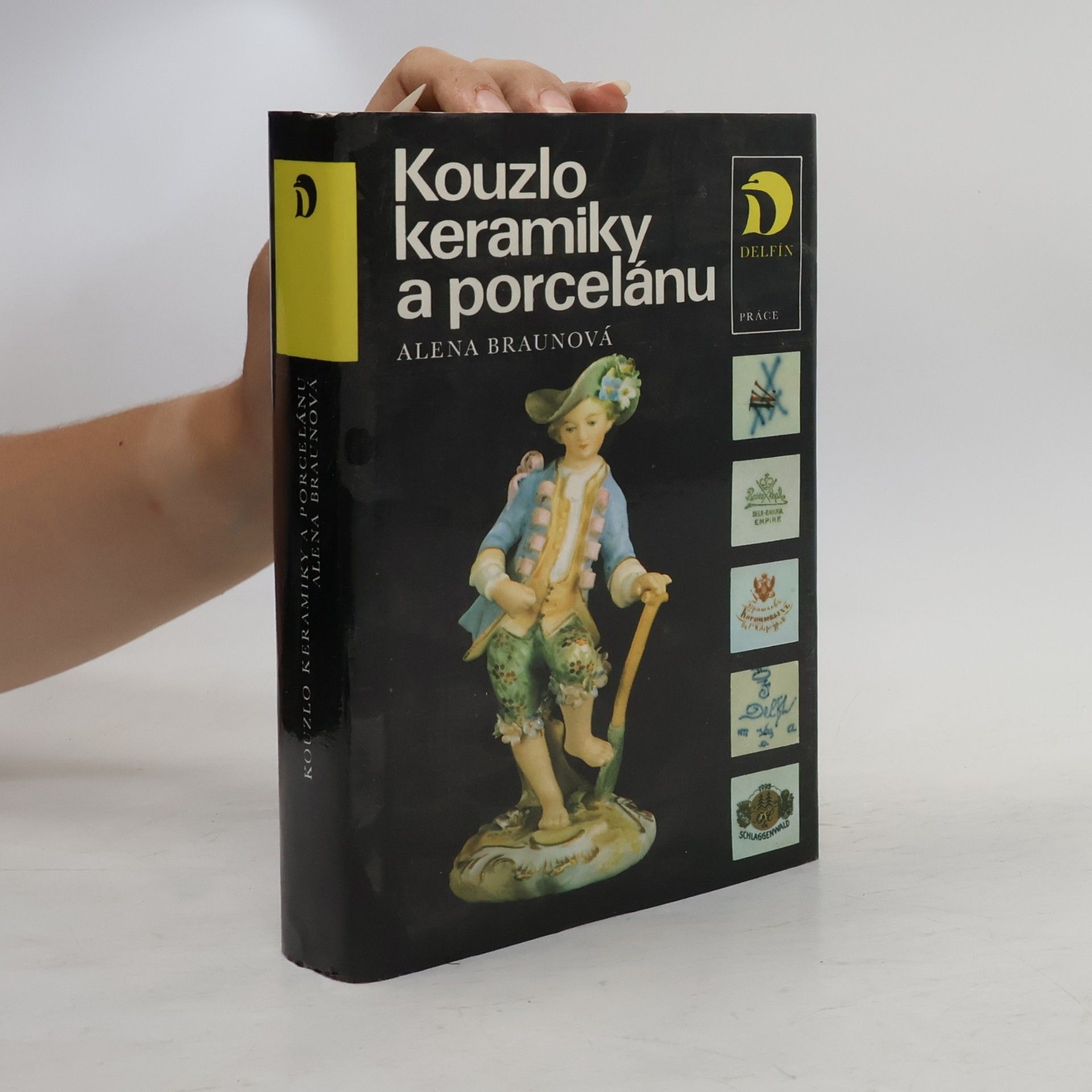 Alena Braunová Kouzlo keramiky a porcelánu