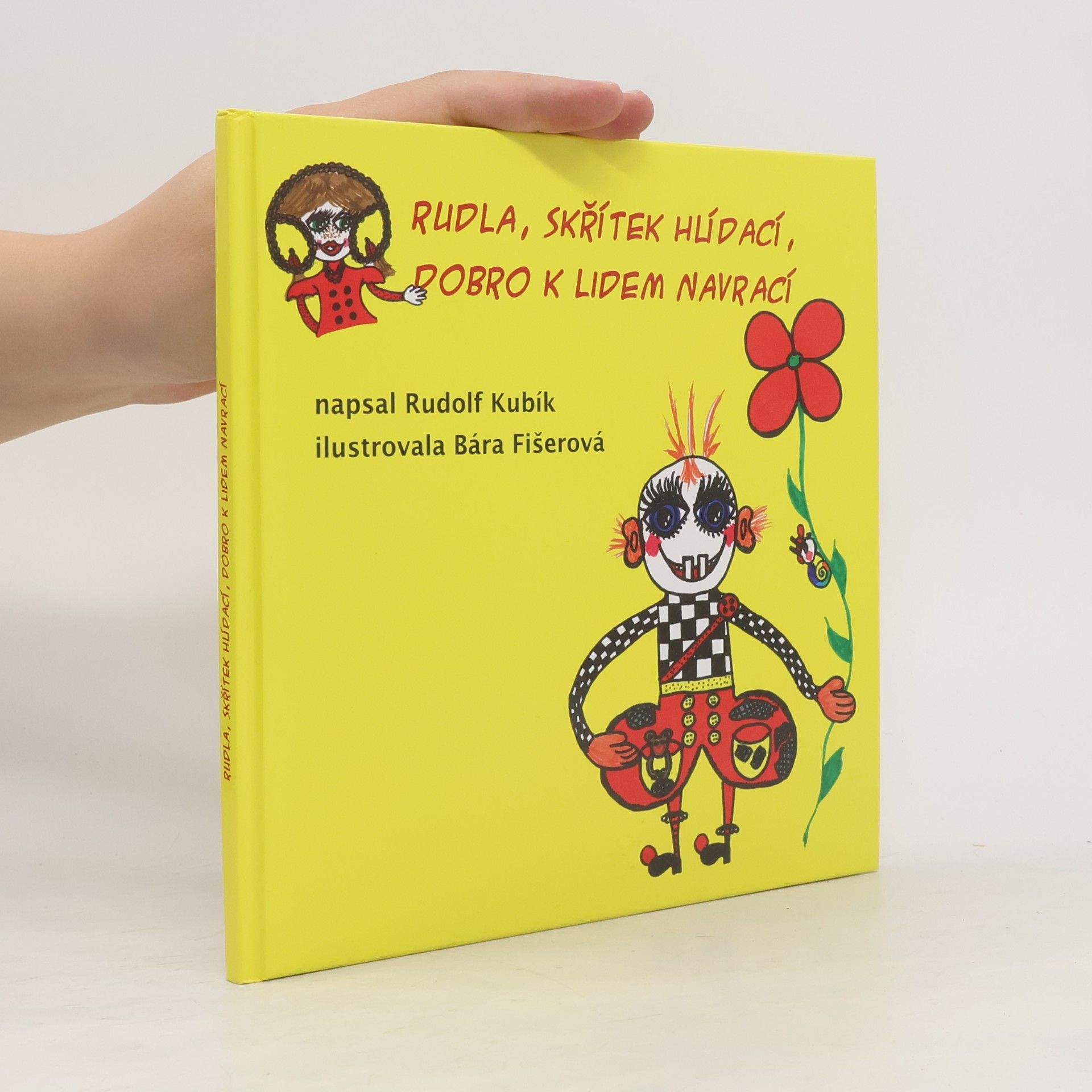 Rudolf Kubík Rudla, skřítek hlídací, dobro k lidem navrací
